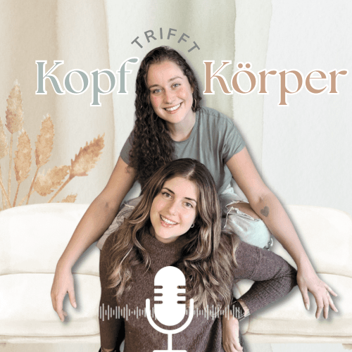 Kopf trifft Körper - Podcasts