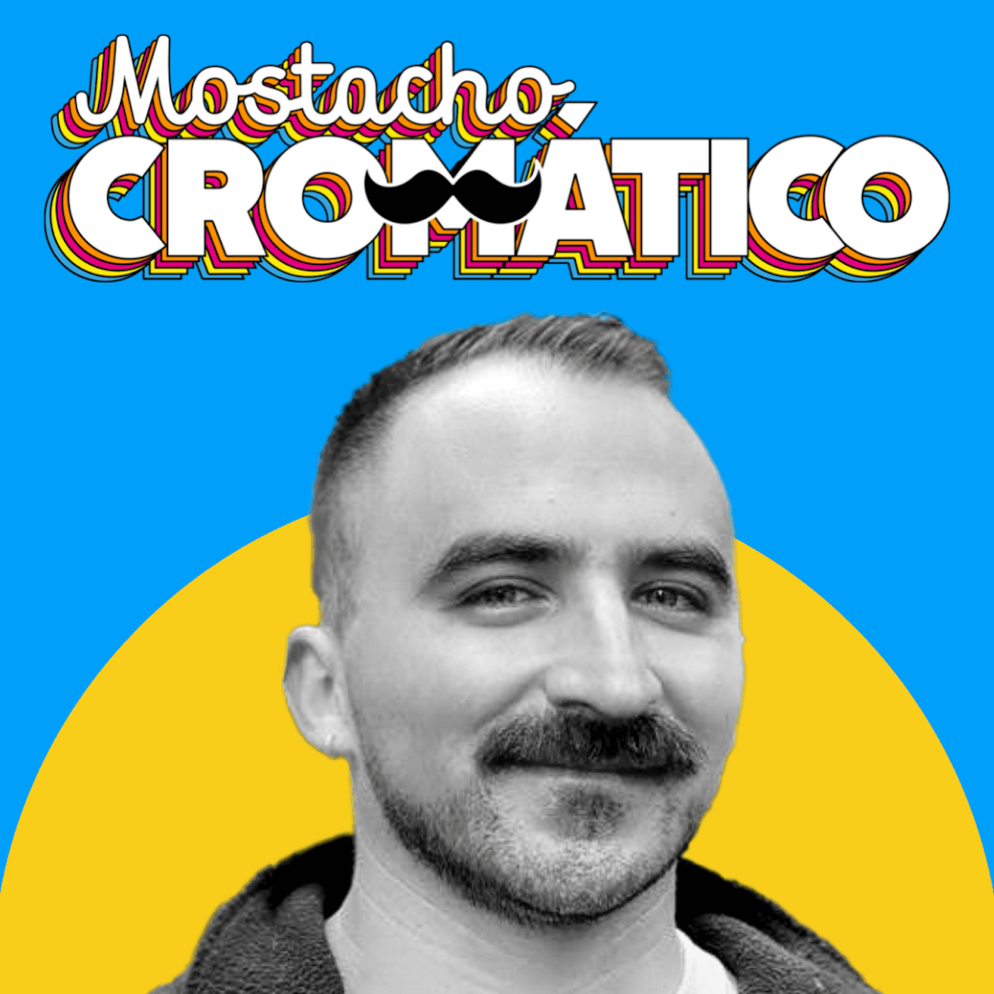 Mostacho Cromático - Podcasts