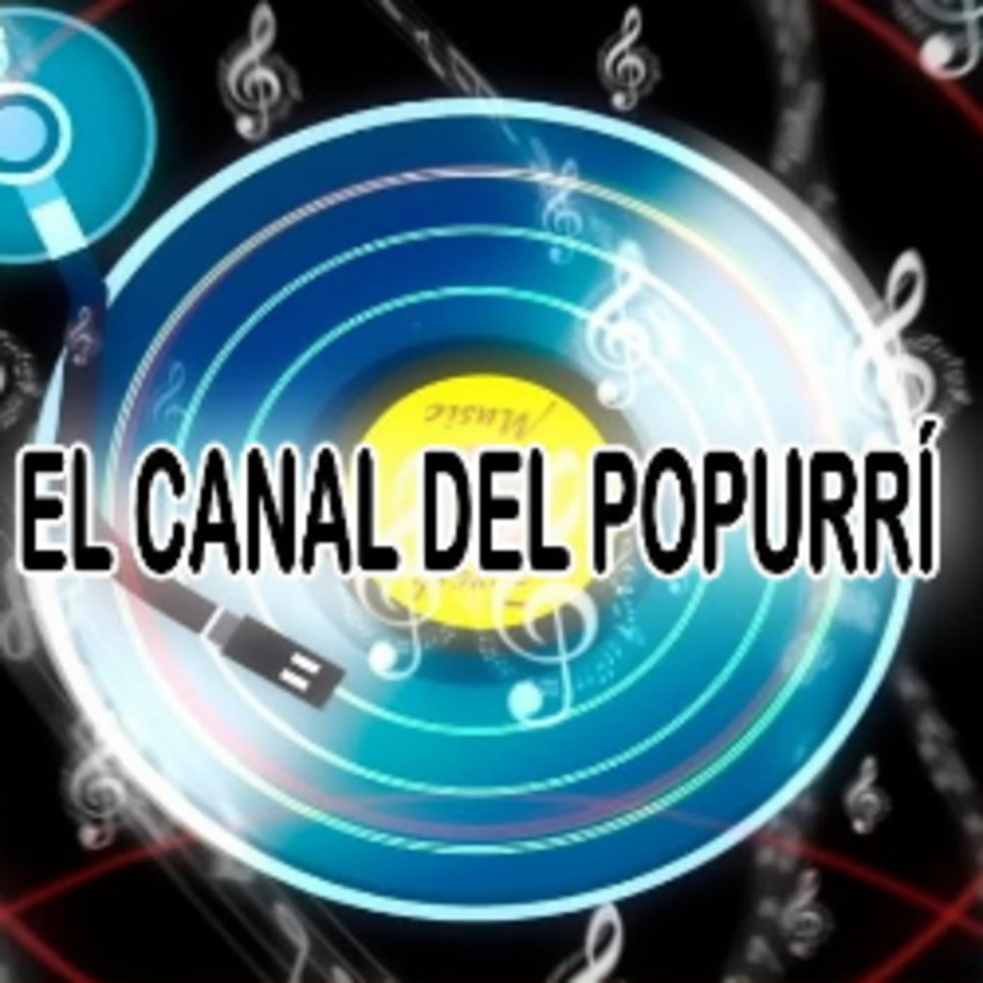 Podcast El Canal Del Popurrí