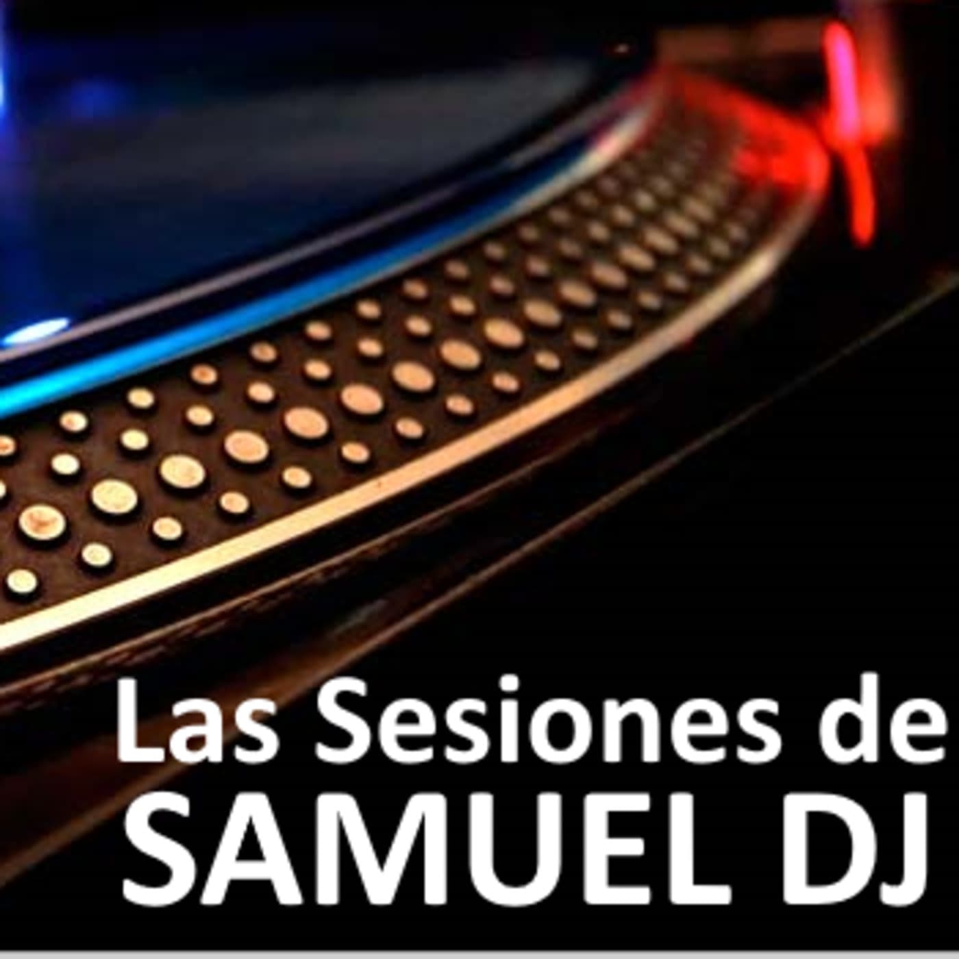 Sesiónes Samuel DJ