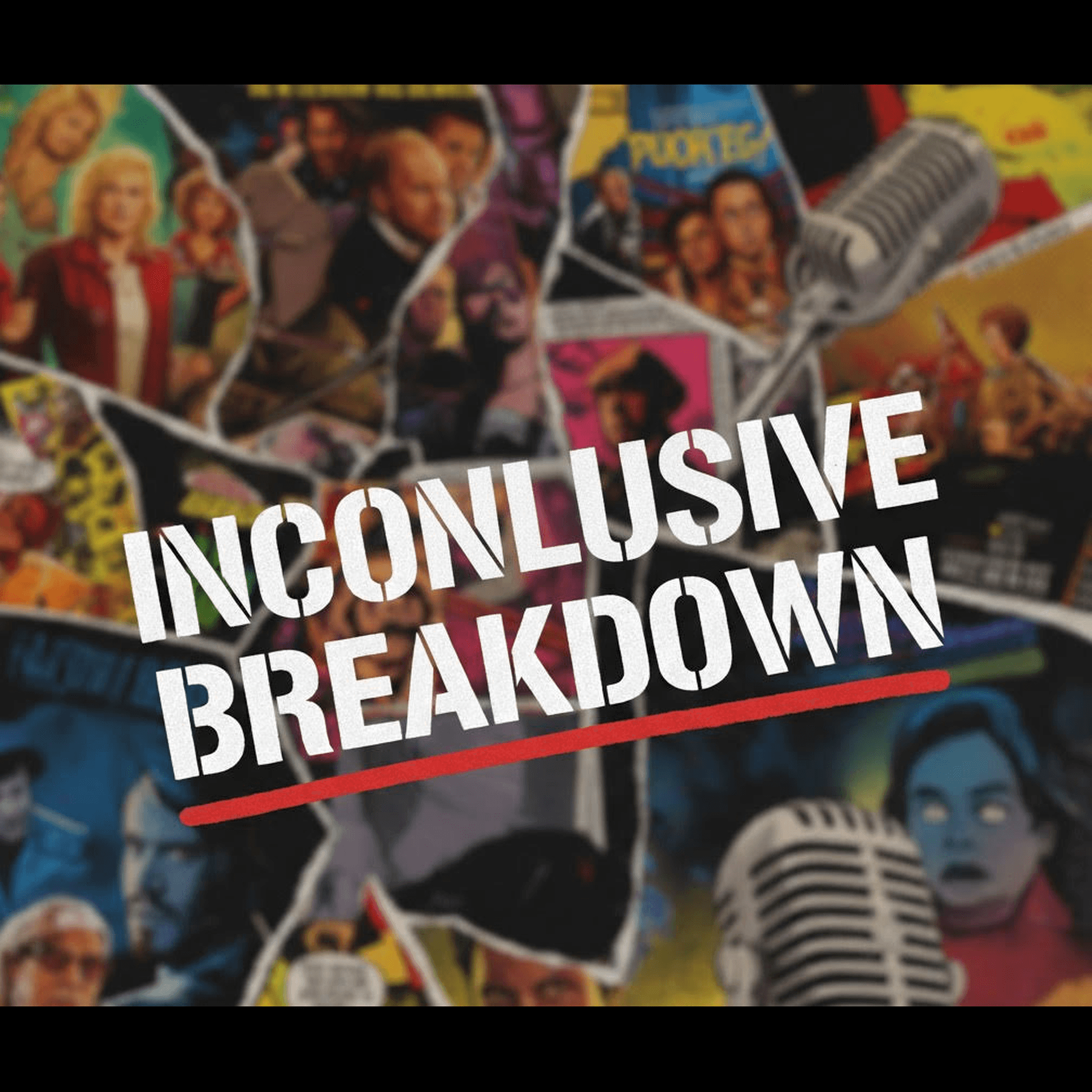 Inconclusive Breakdown - Podcasts