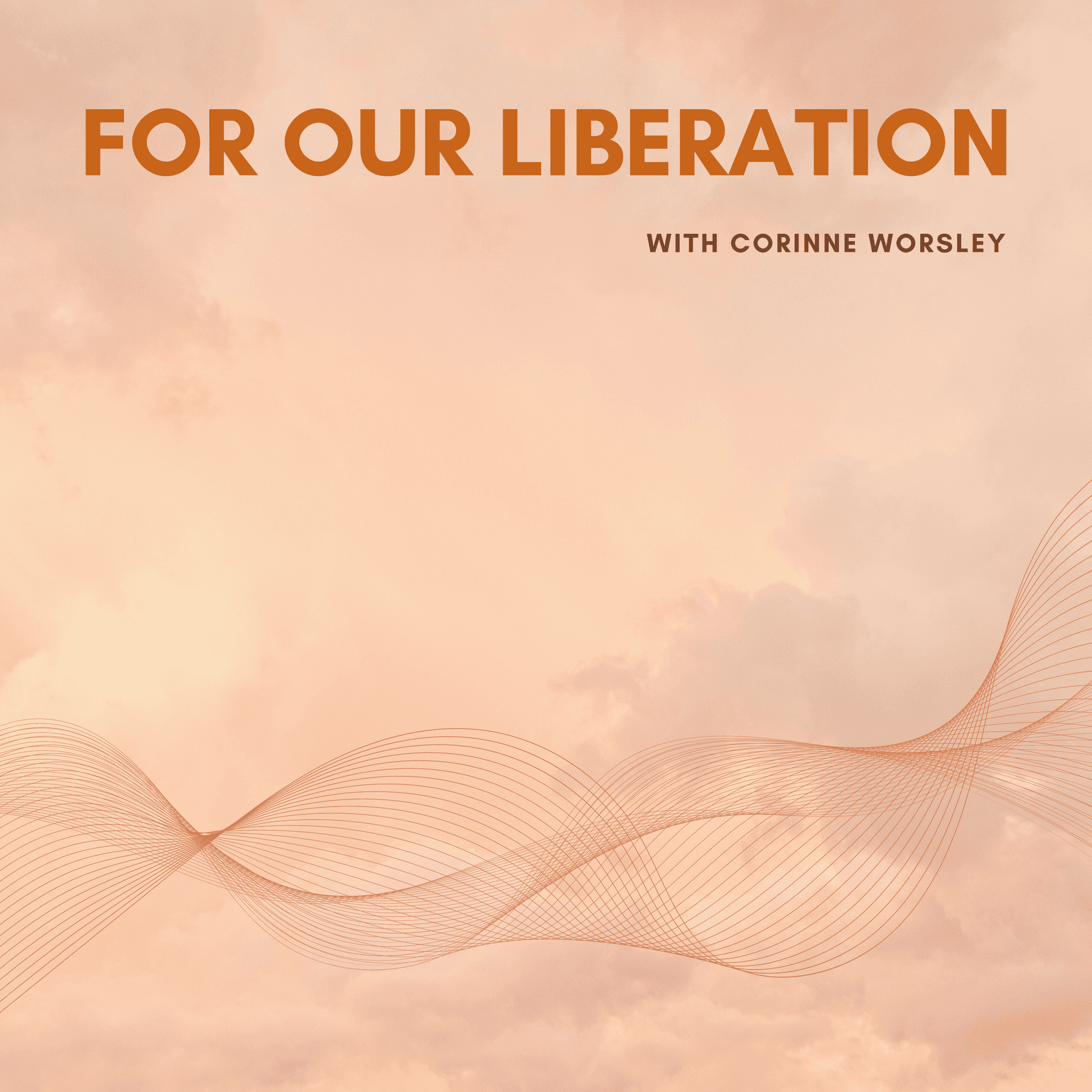 For our liberation - Podcasts
