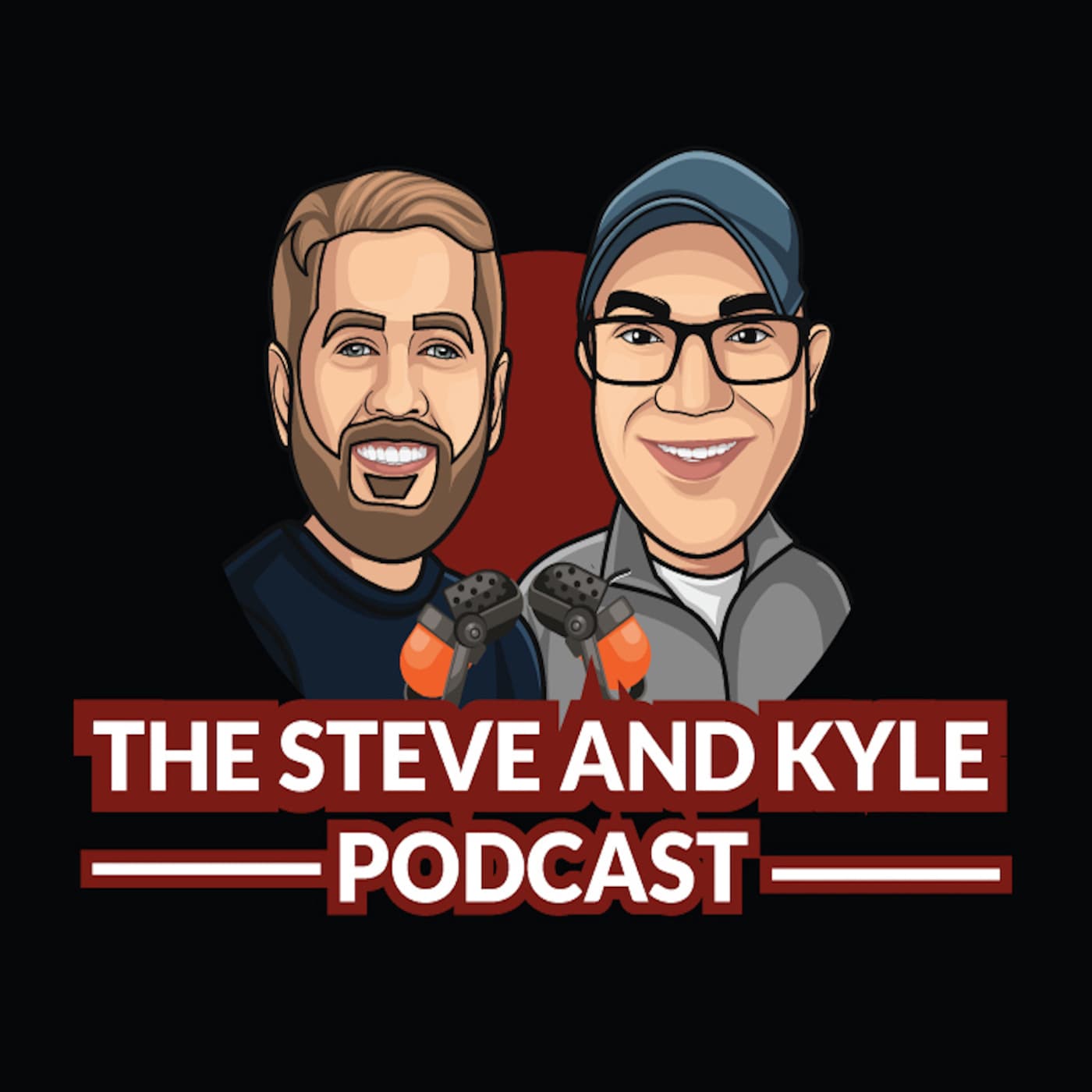 The Steve and Kyle Podcast - Podcasts