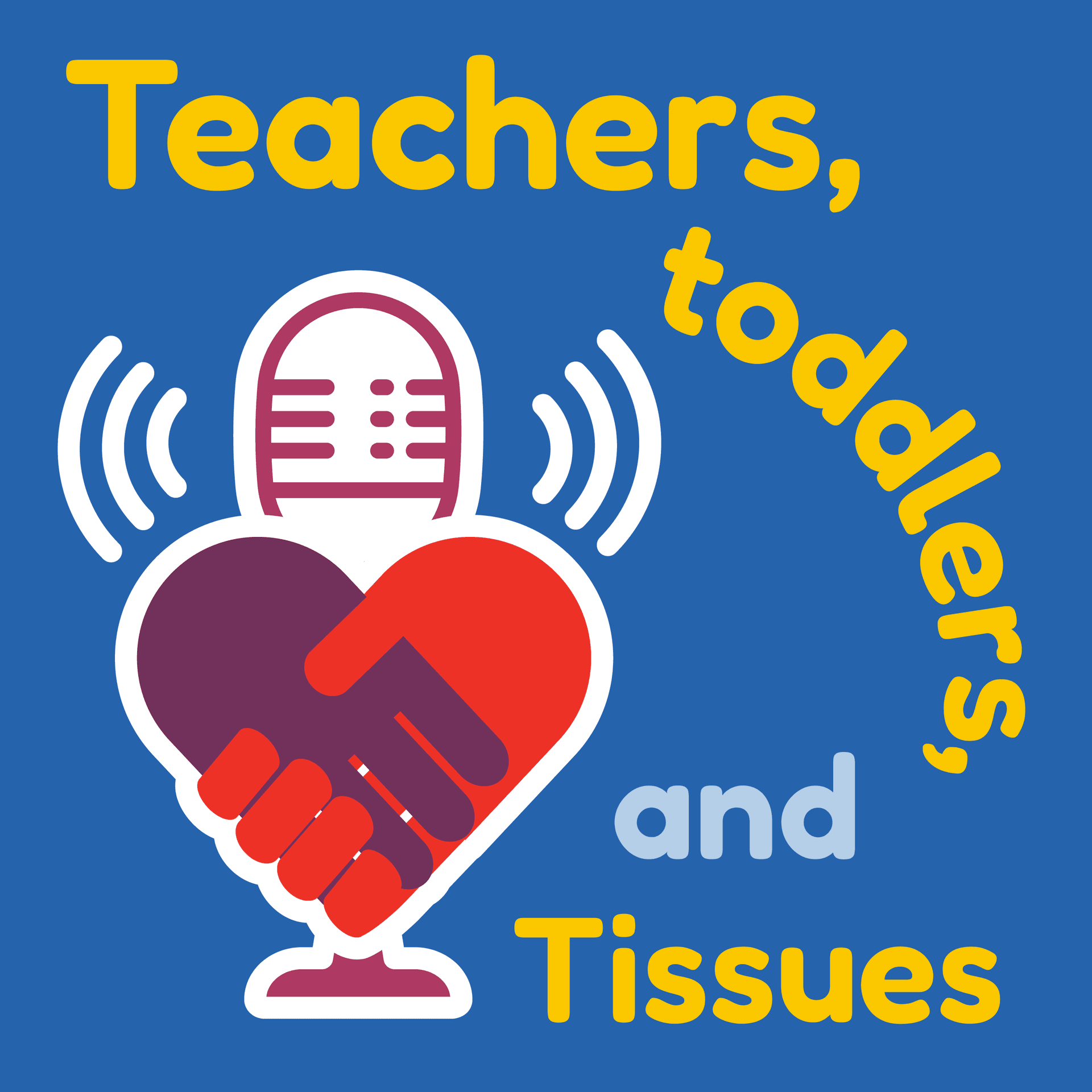 Teachers, Toddlers, and Tissues: Candid Conversations on Health and Child Care - Podcasts