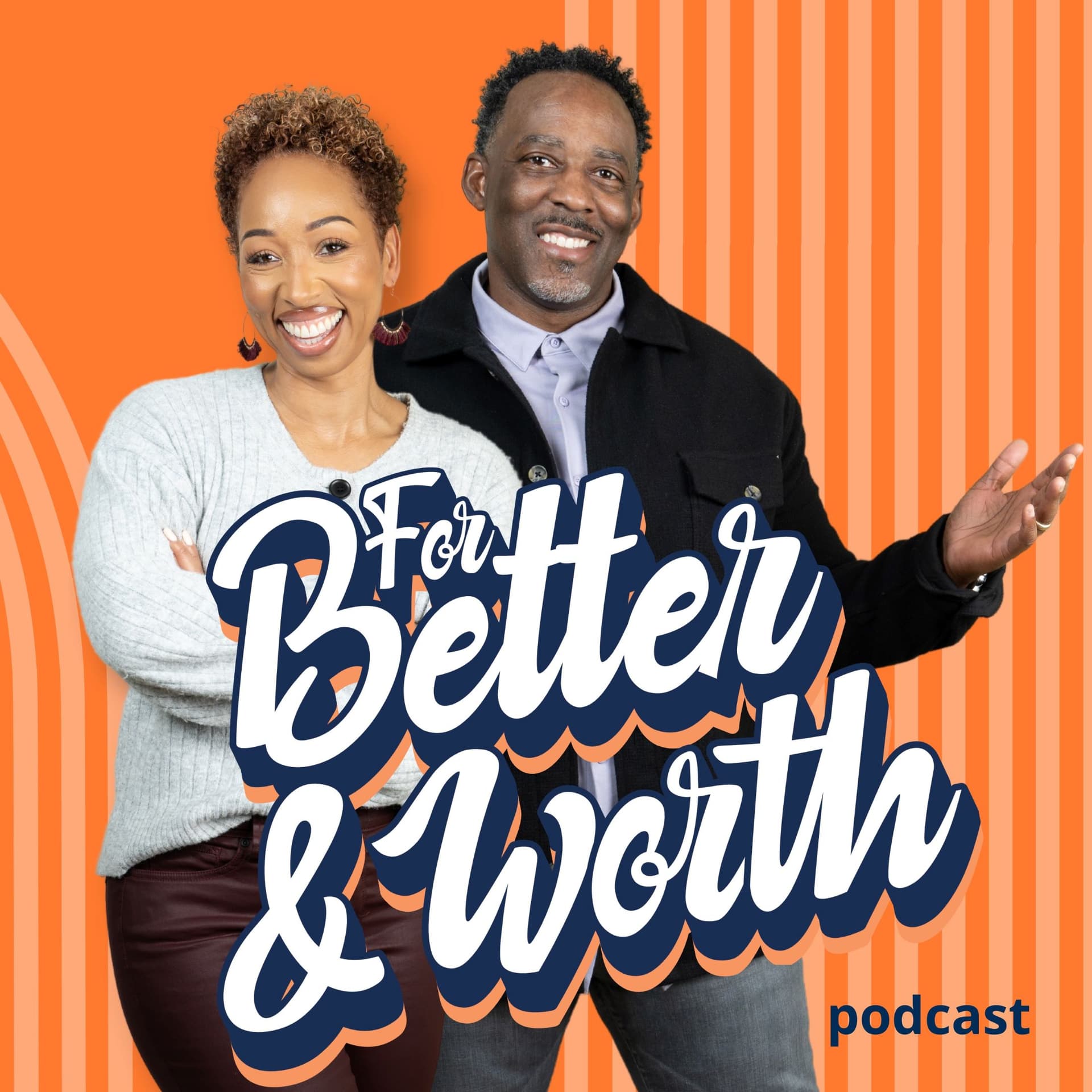 For Better and Worth - Podcasts