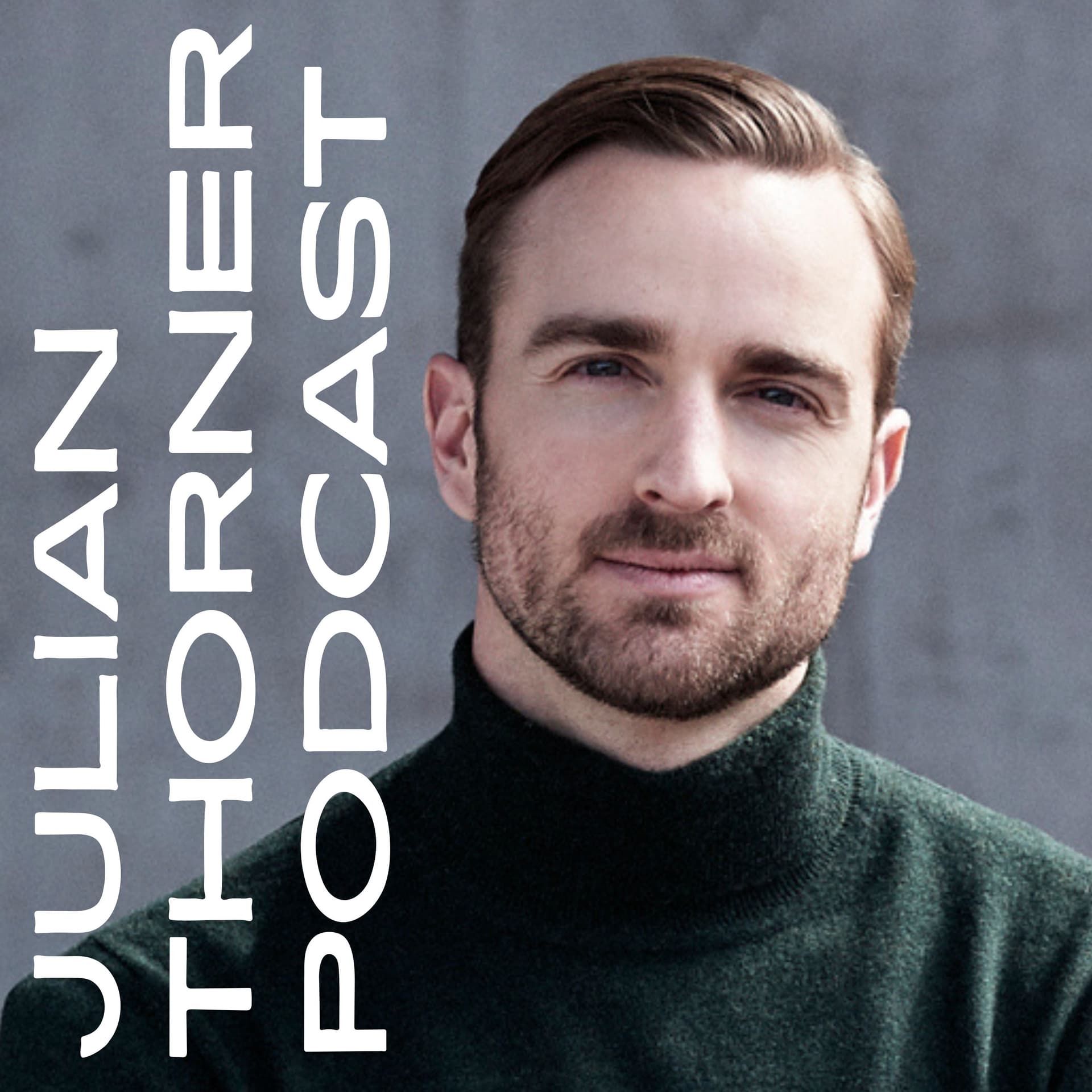 Julian Thorner Podcast - Podcasts