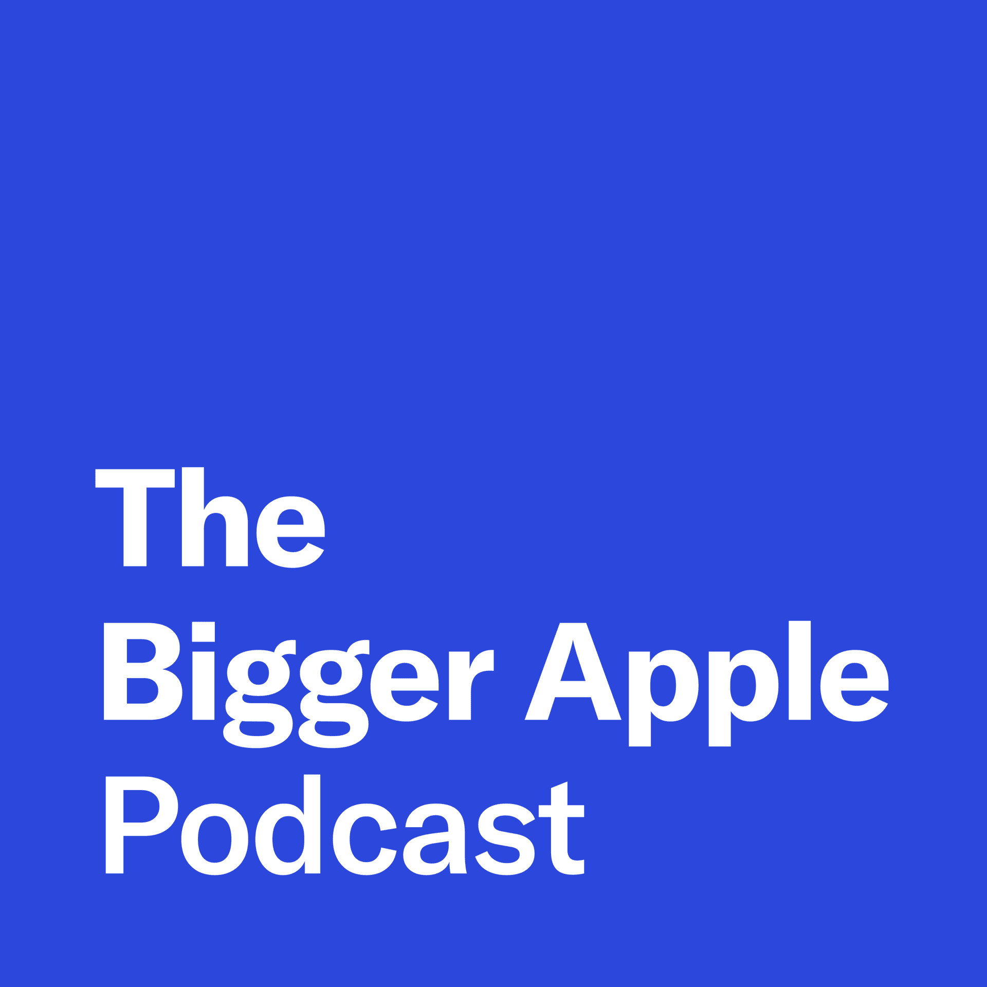 The Bigger Apple Podcast