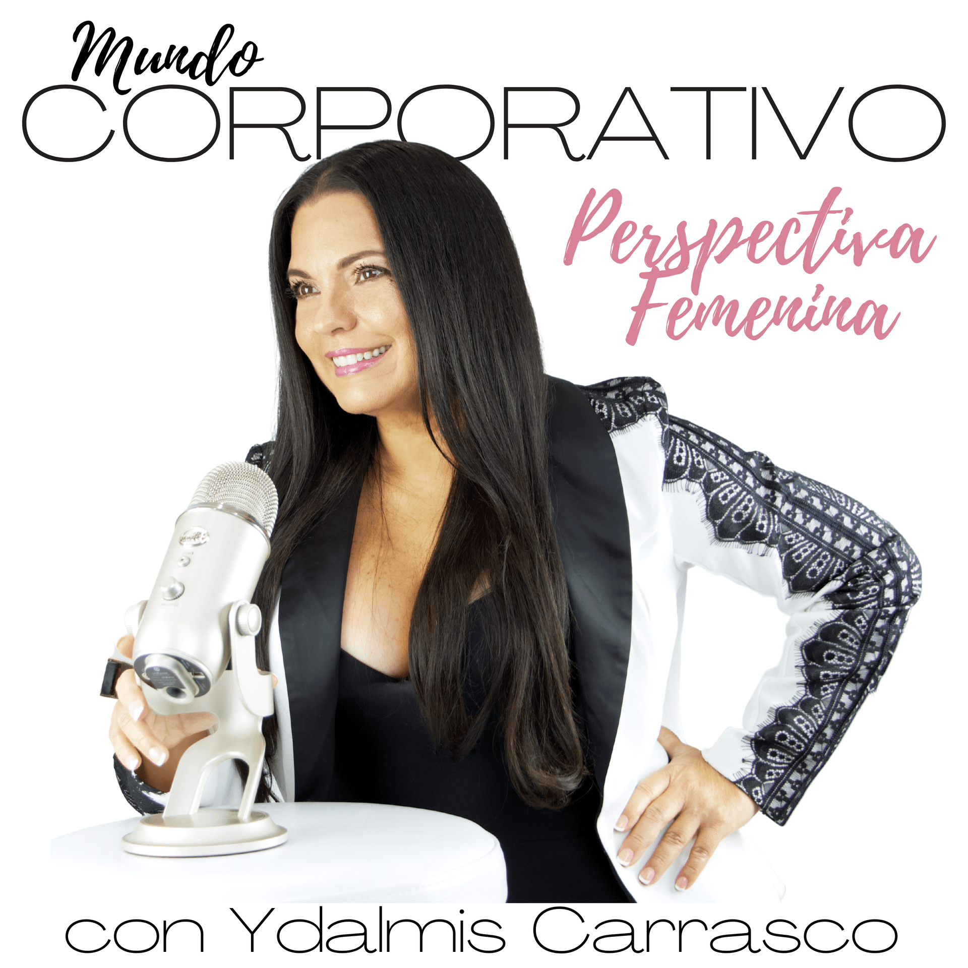 Mundo Corporativo Perspectiva Femenina - Podcasts
