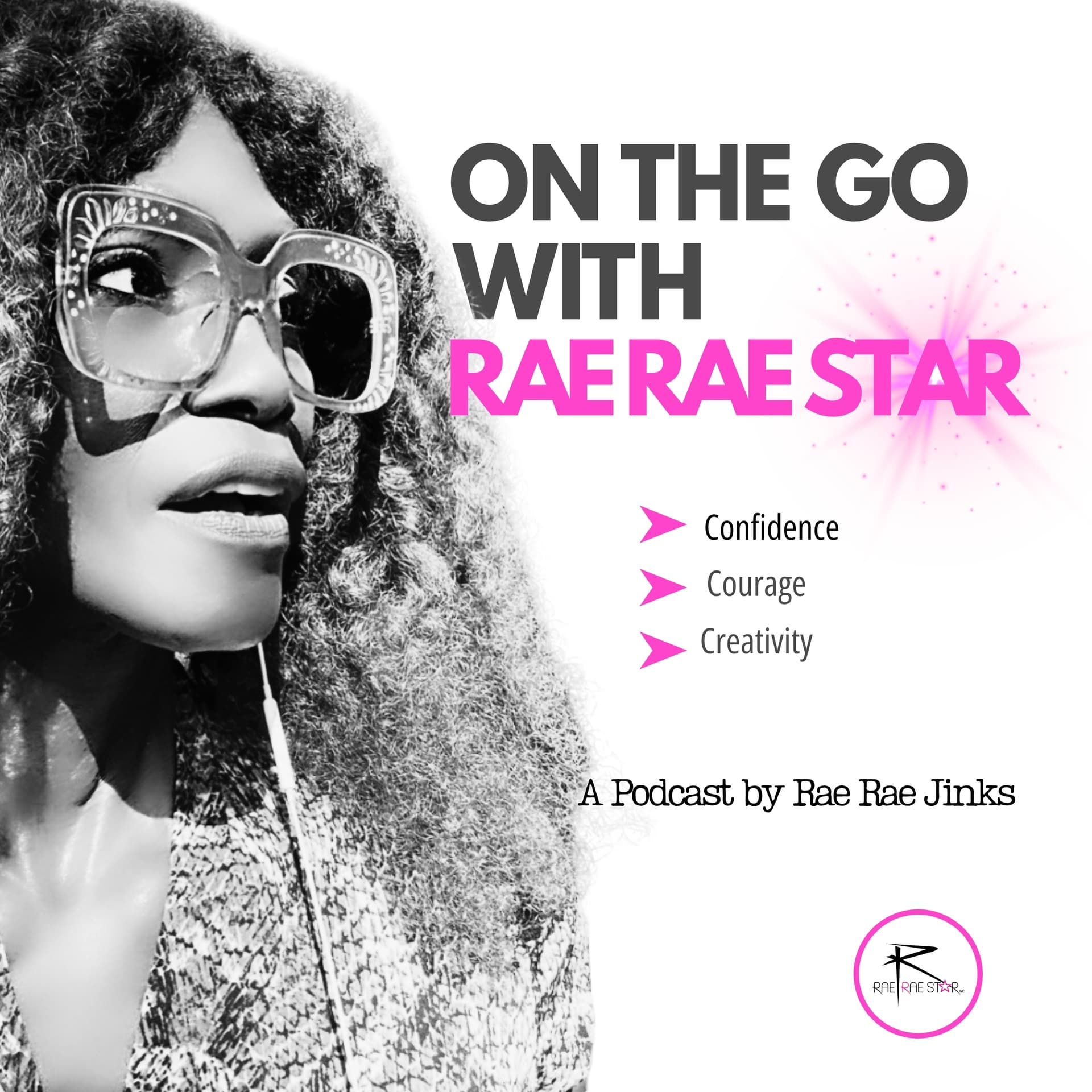 On the Go with Rae Rae Star - Podcasts