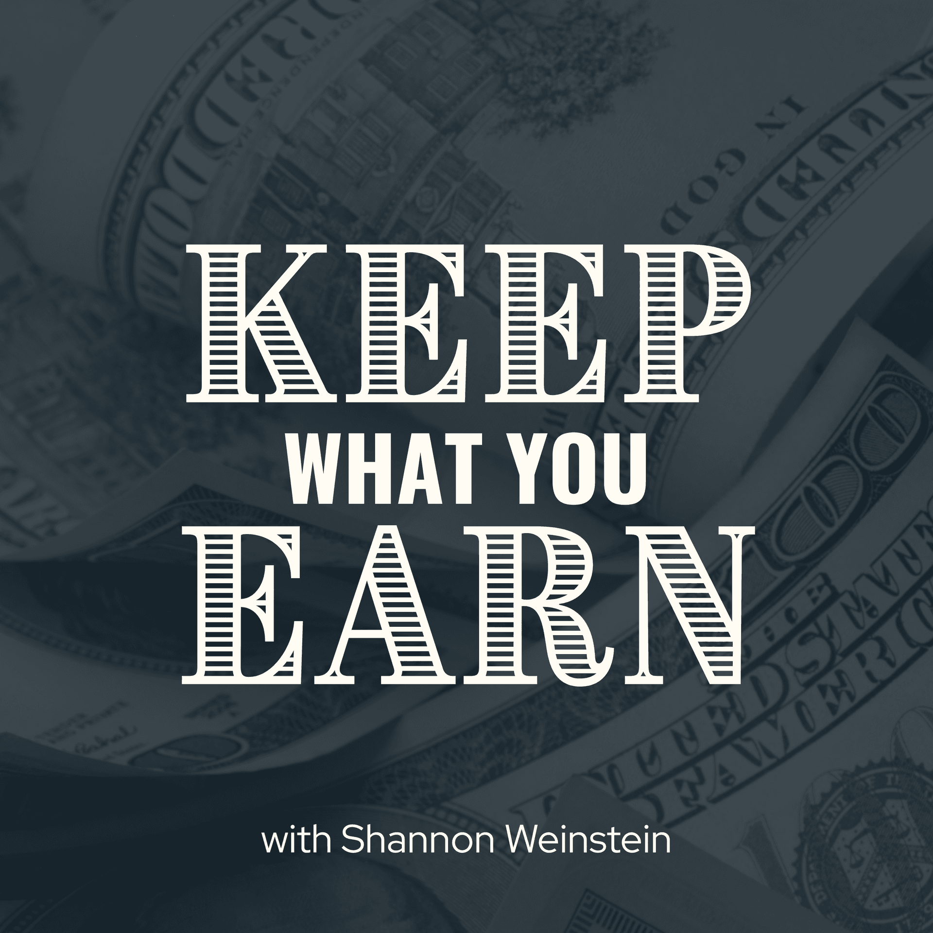 Keep What You Earn - Podcasts