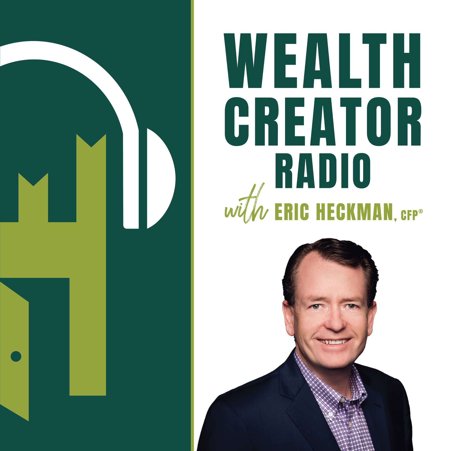 Wealth Creator Radio with Eric Heckman, CFP - Podcasts