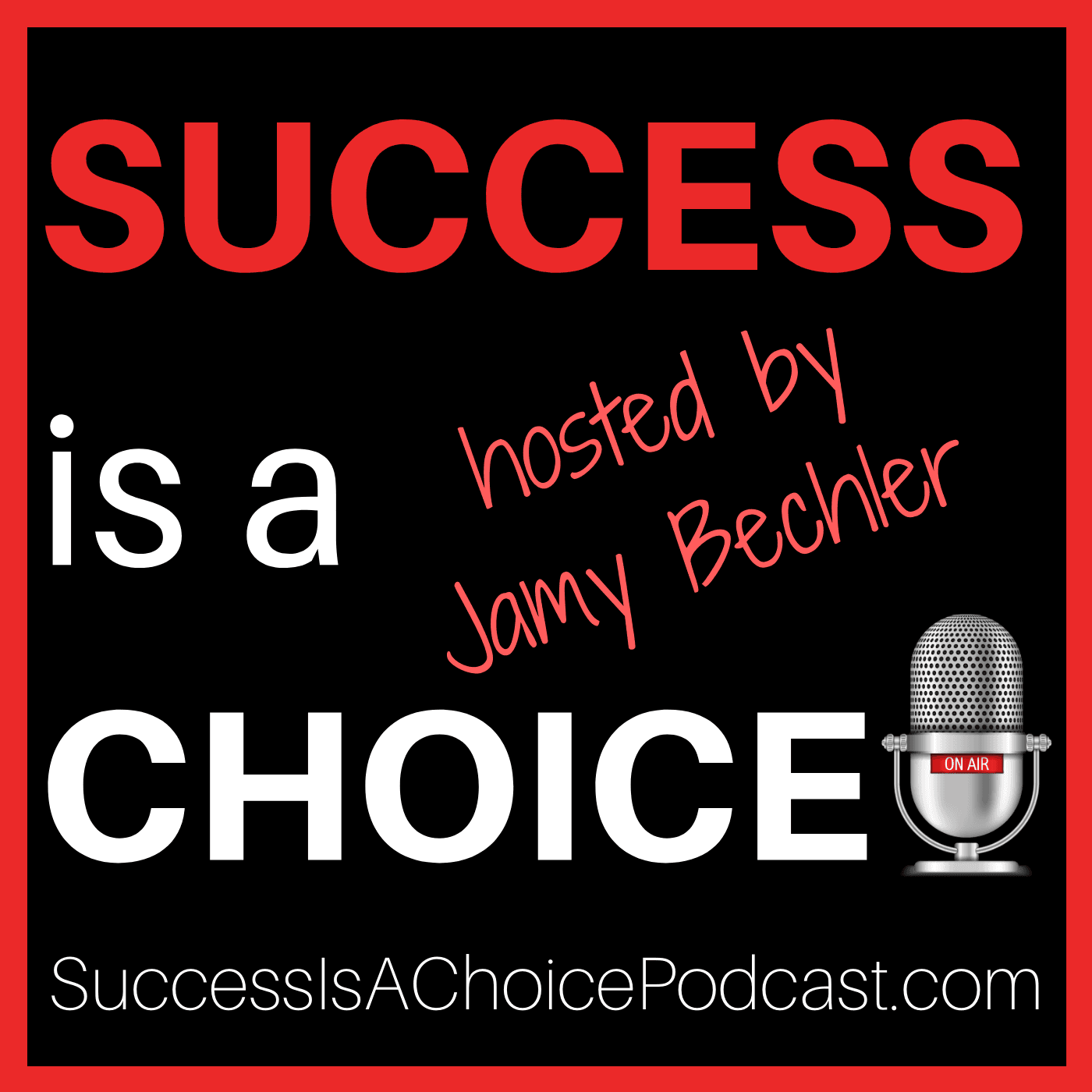Success is a Choice - Podcasts