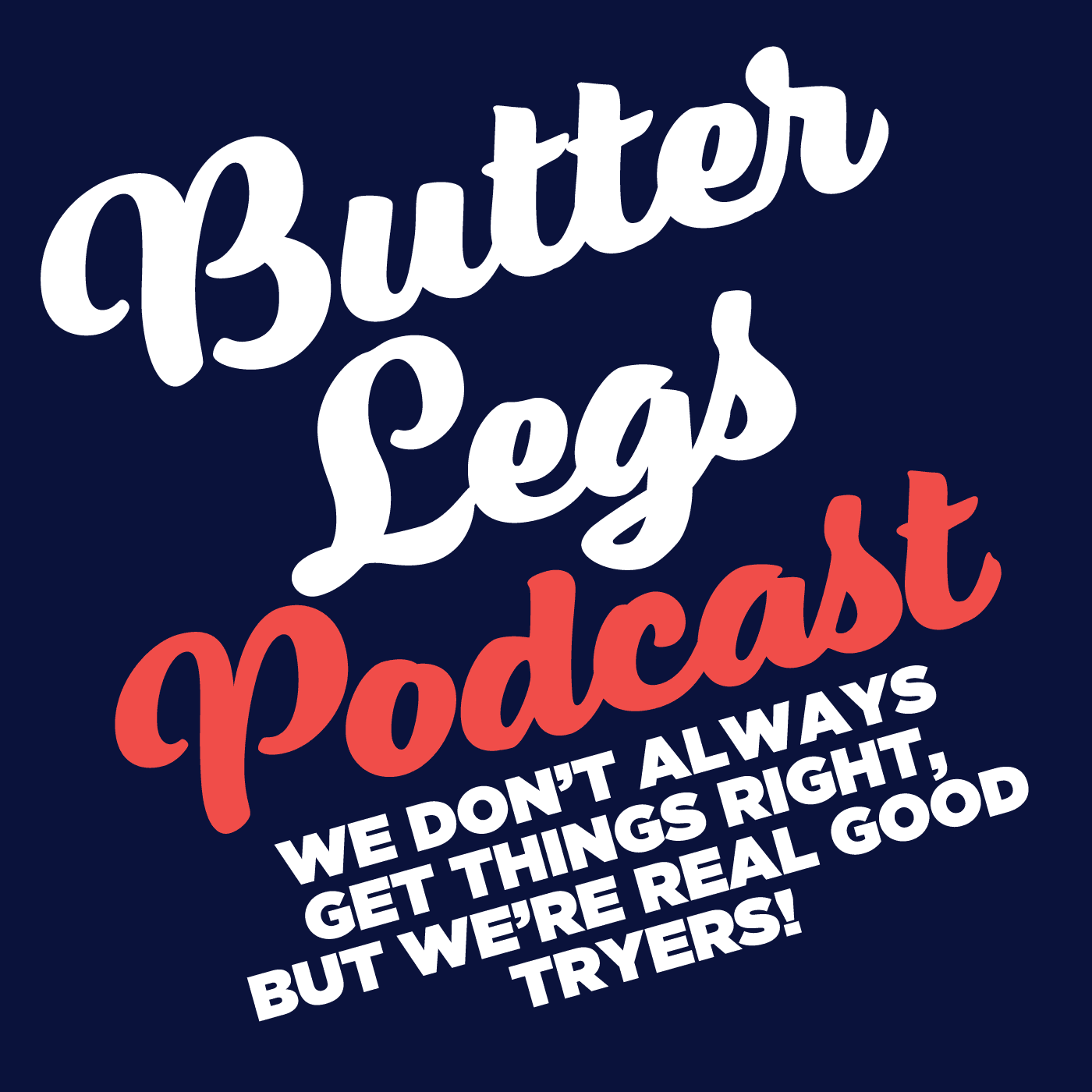 Butter Legs - Podcasts