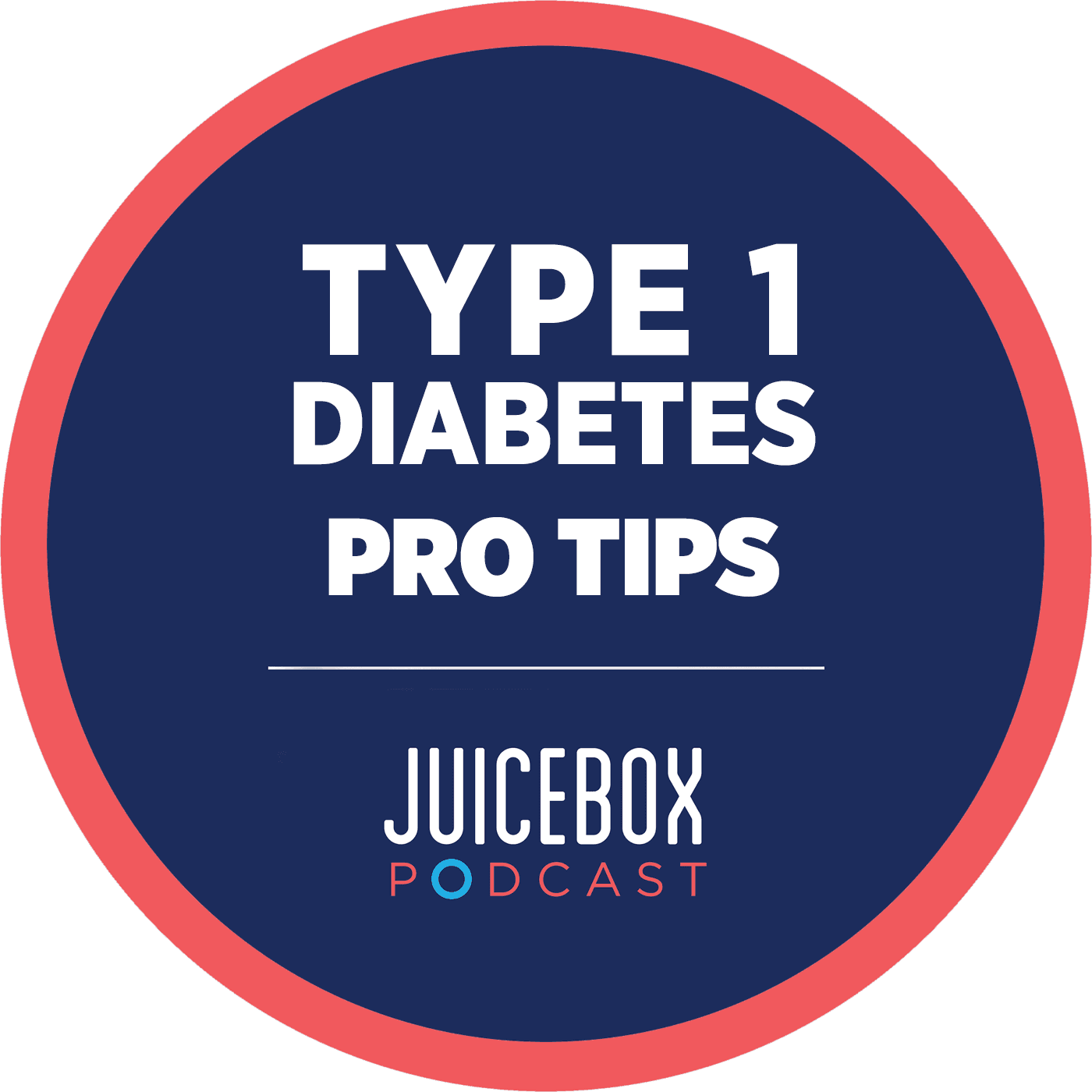 Type 1 Diabetes Pro Tips - Podcasts