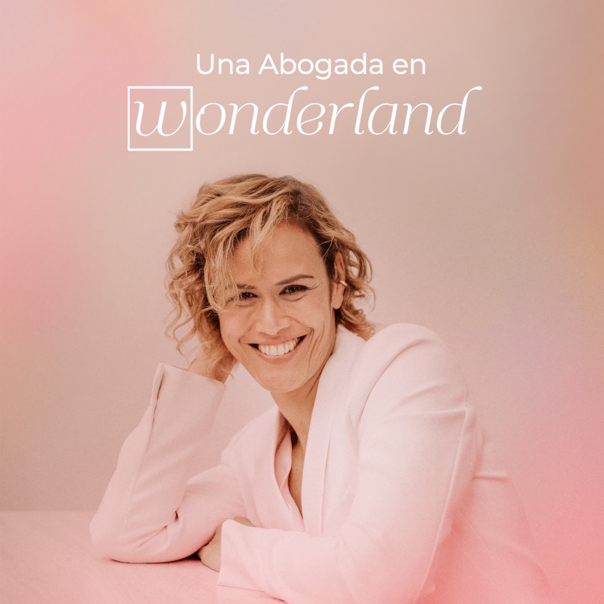 Una Abogada en Wonderland - Podcasts