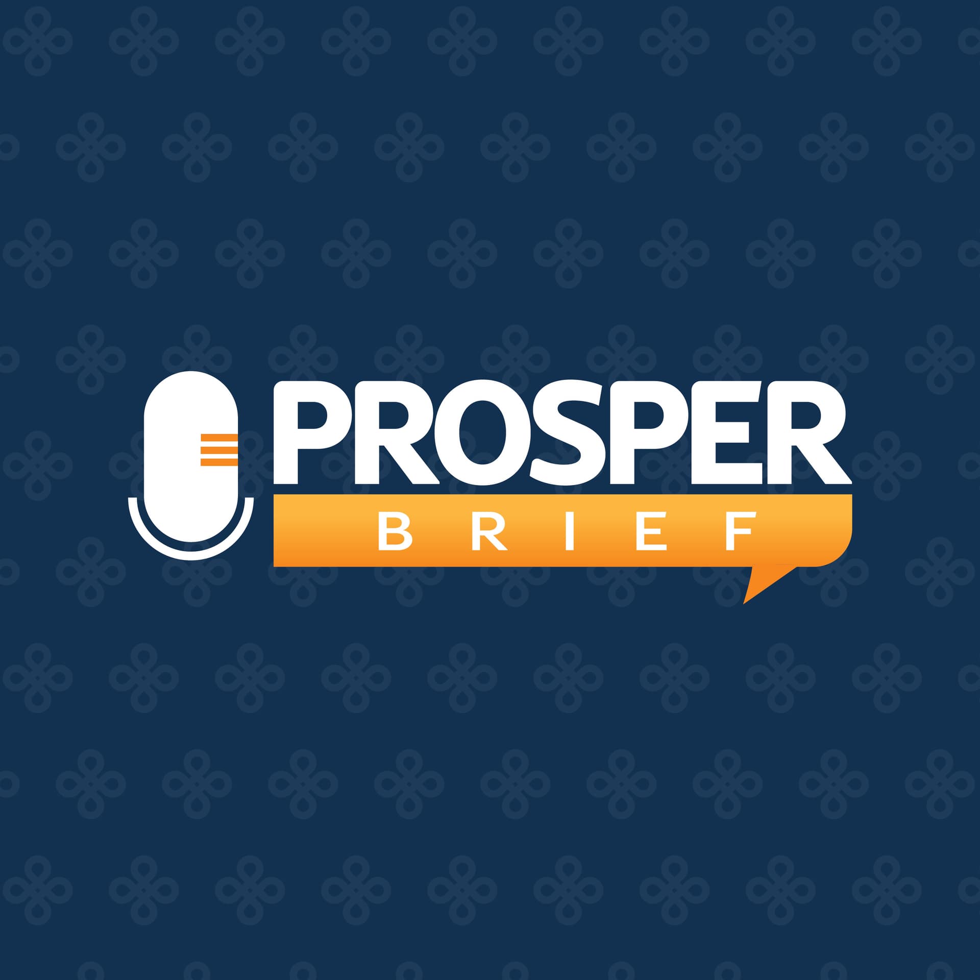 Prosper Brief - Podcasts