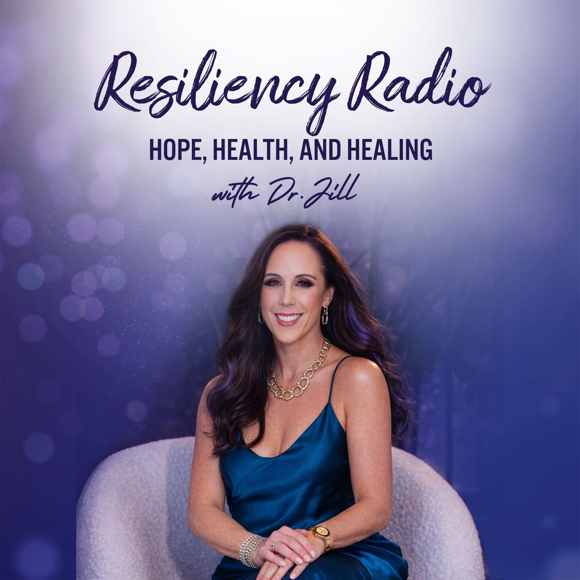 Resiliency Radio with Dr. Jill Carnahan, MD - Podcasts