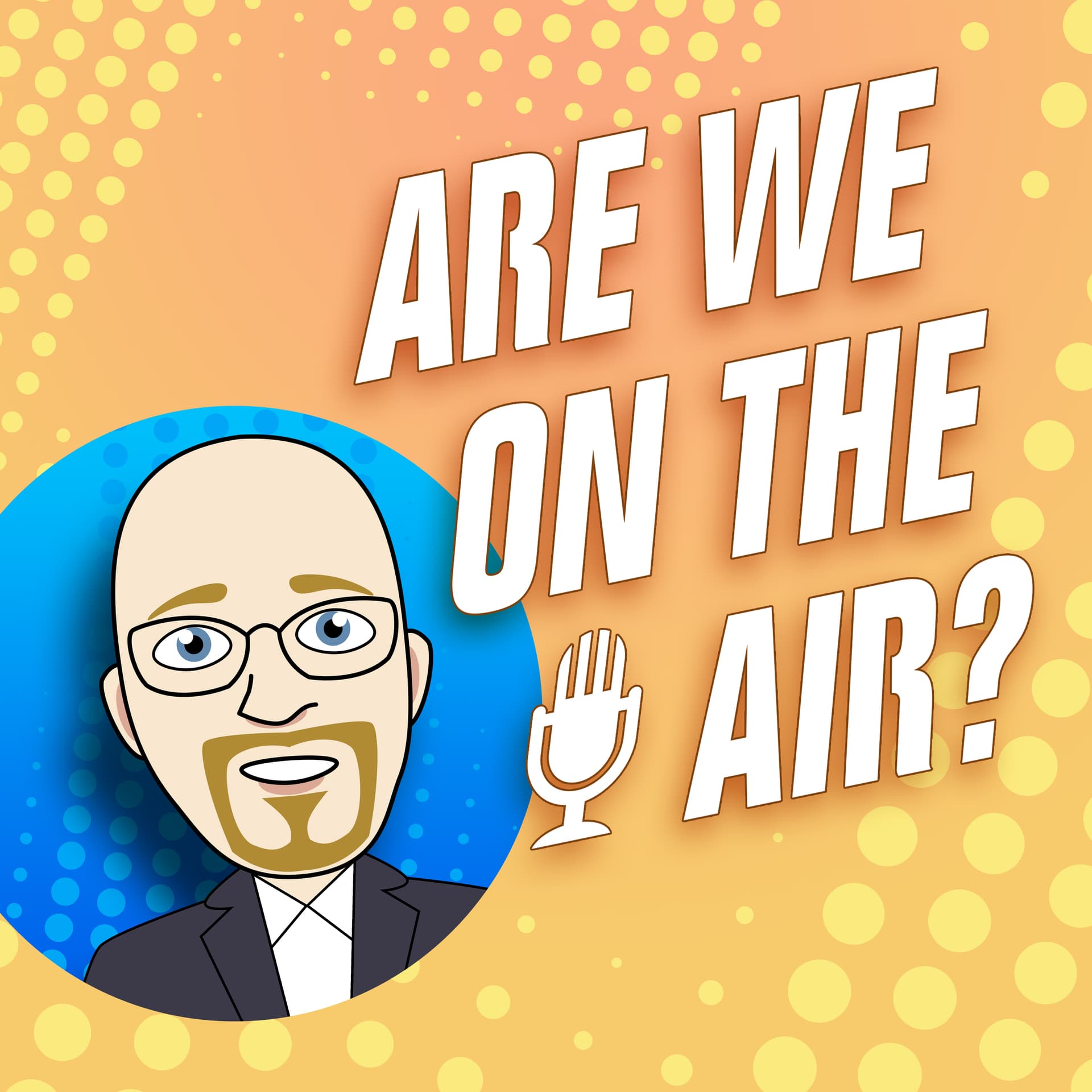Are We On The Air?© - Podcasts