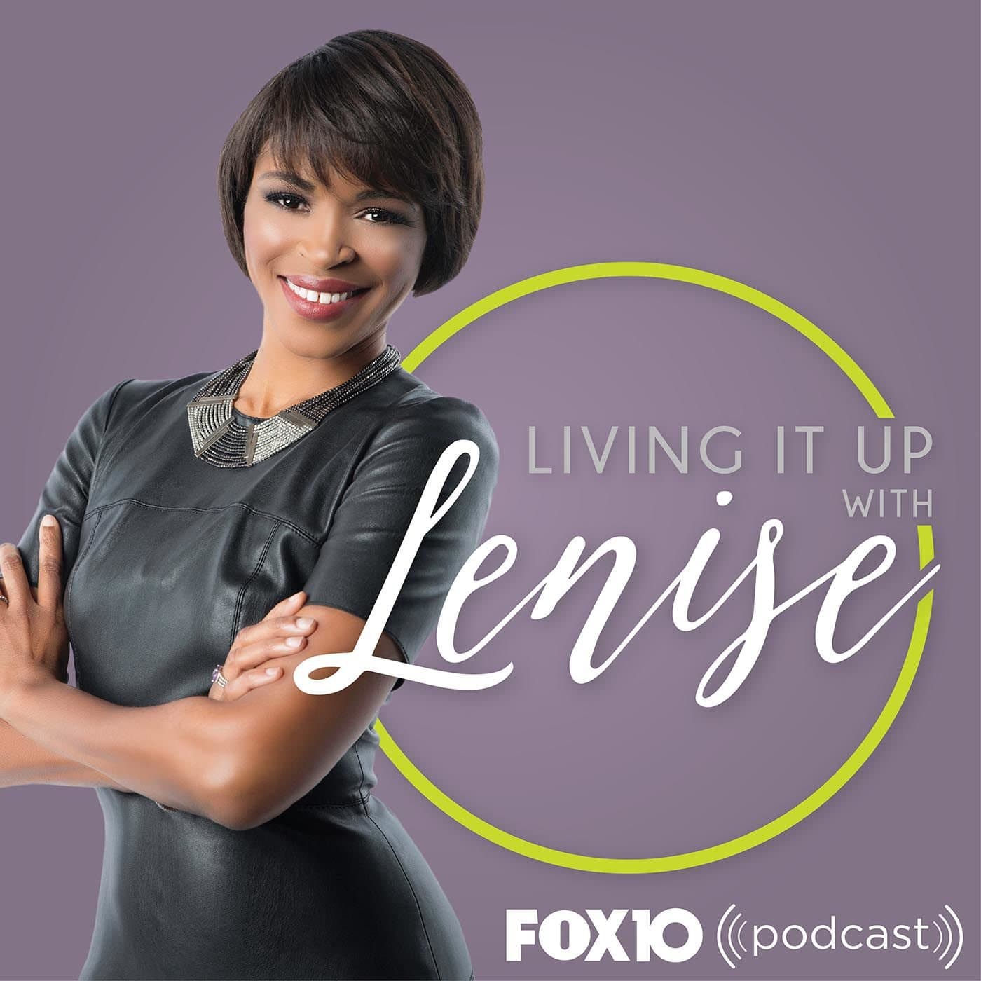 Living It Up with Lenise - Podcasts