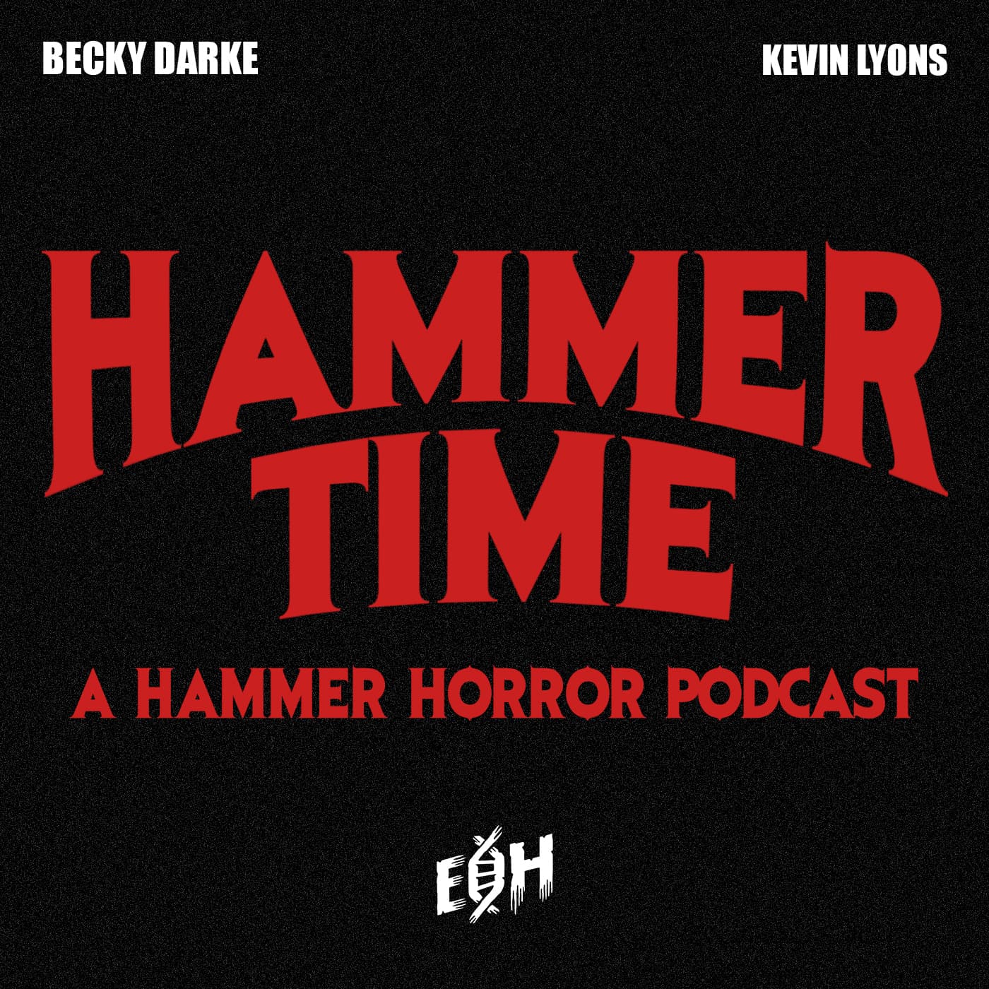 Hammer Time: A Hammer Horror Podcast - Podcasts