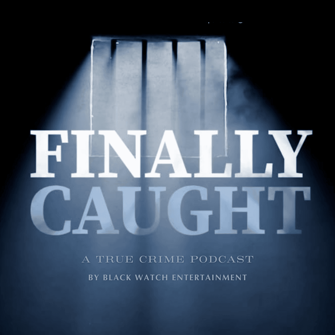 Finally Caught - Podcasts