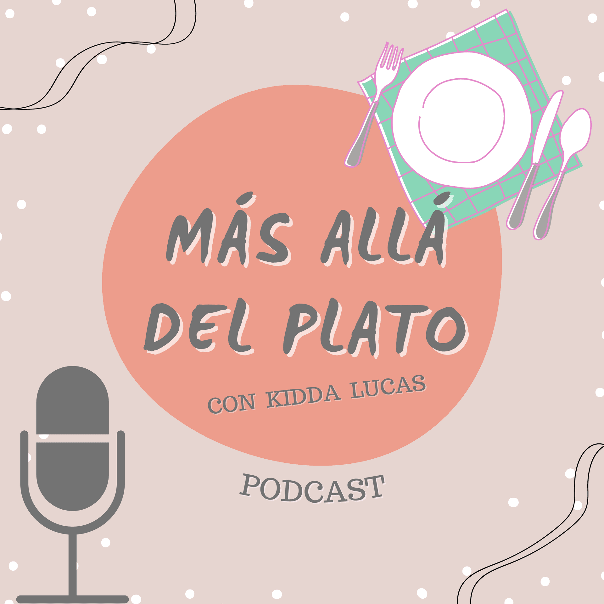 Más Allá del Plato con Kidda Lucas - Podcasts