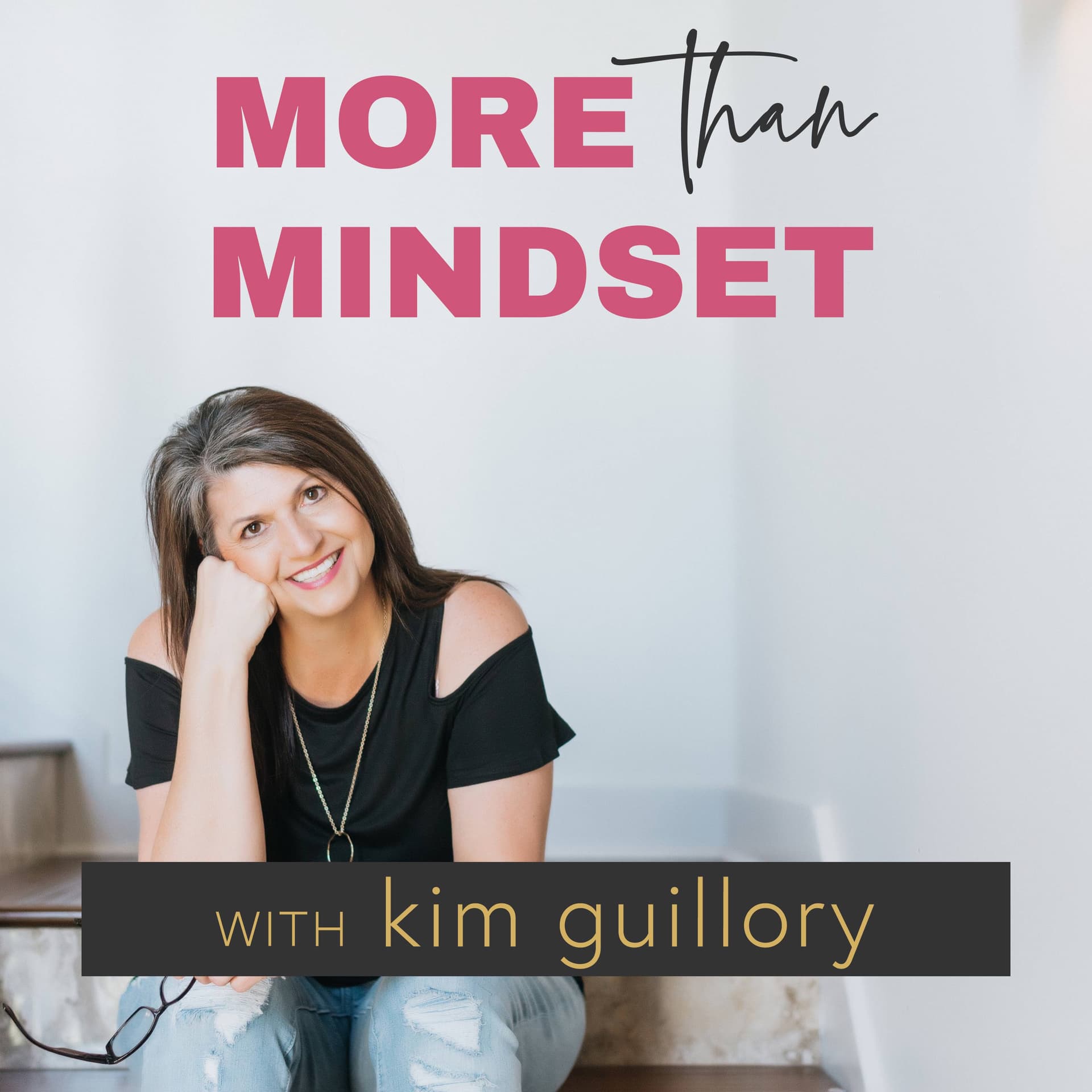 More Than Mindset - Podcasts