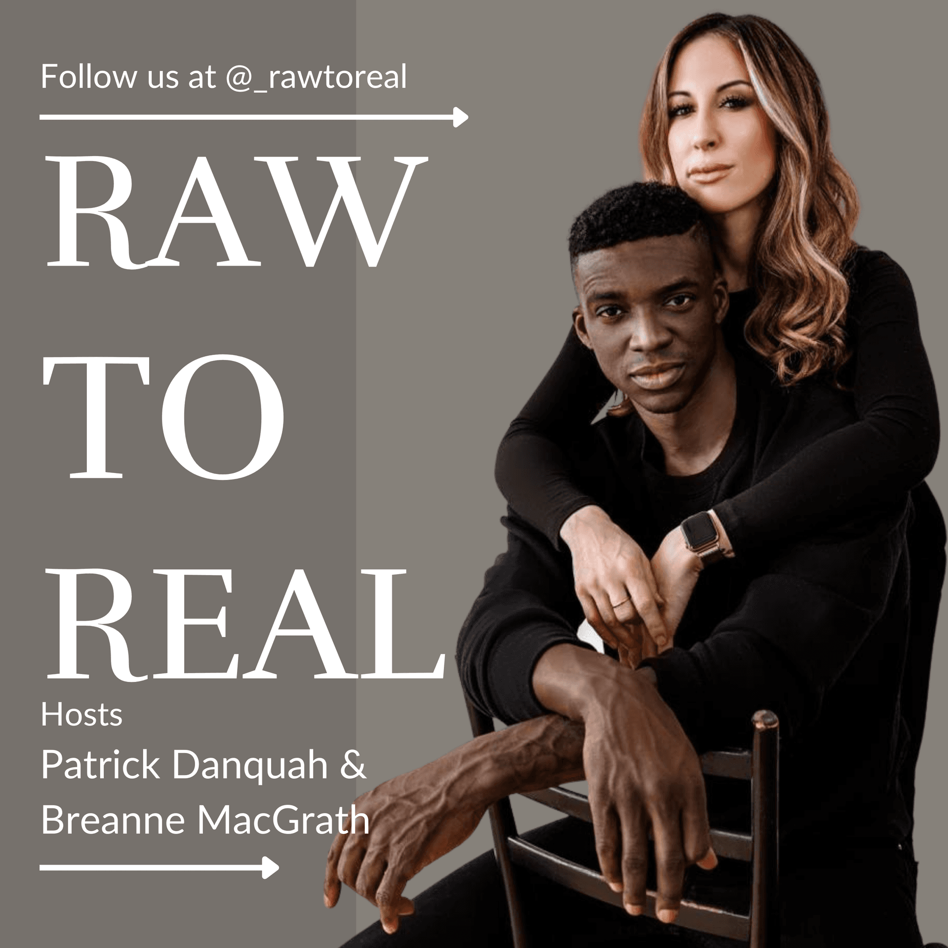 Raw to Real - Podcasts