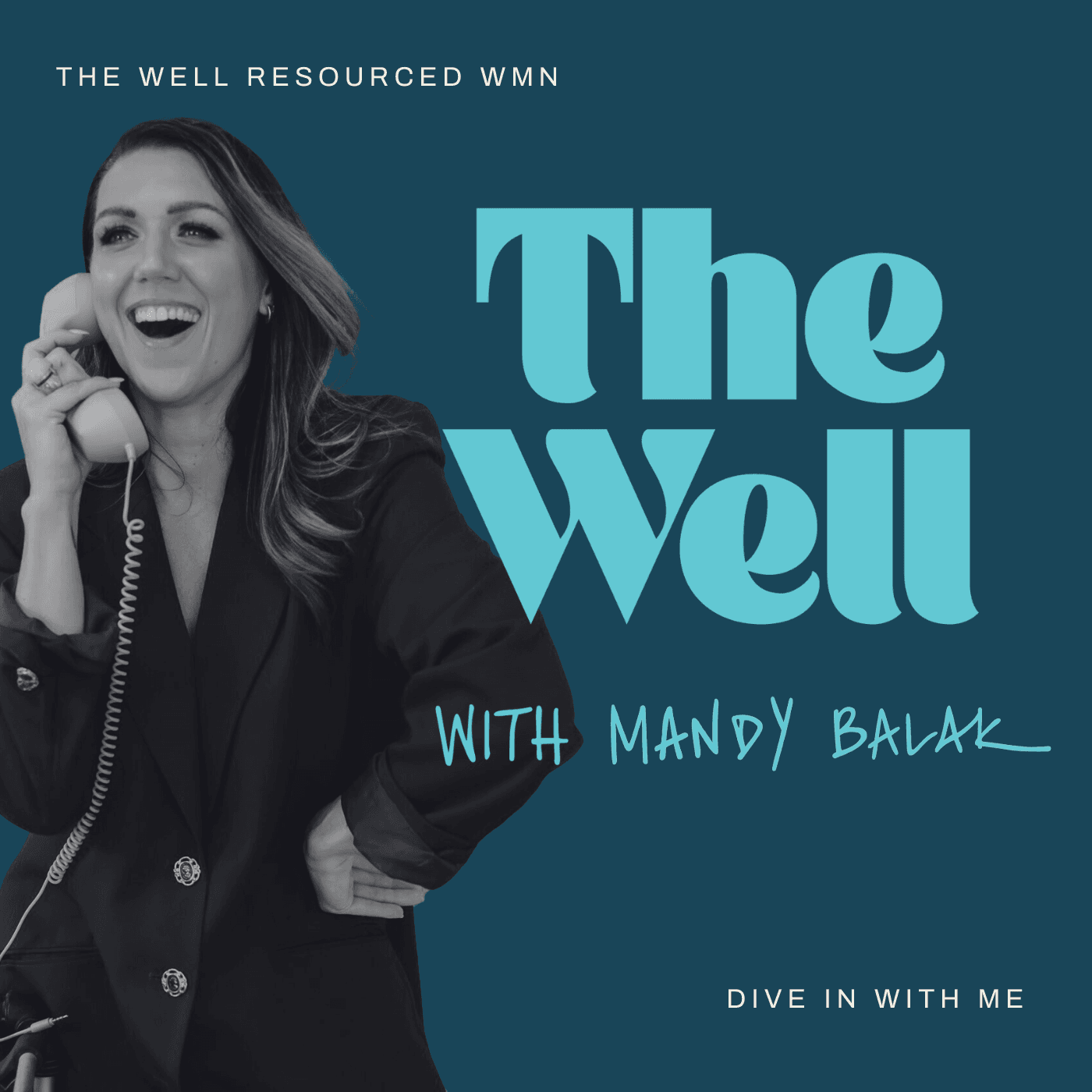 The Well with Mandy Balak - Podcasts