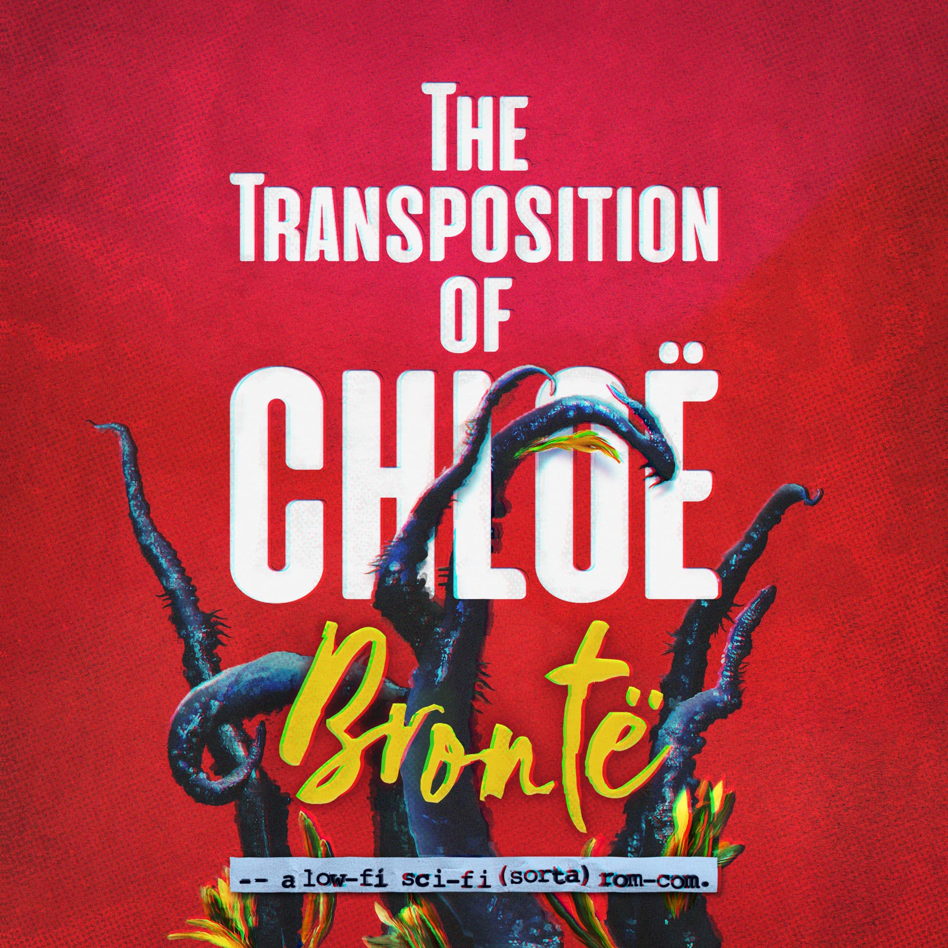 The Transposition of Chloë Brontë - Podcasts