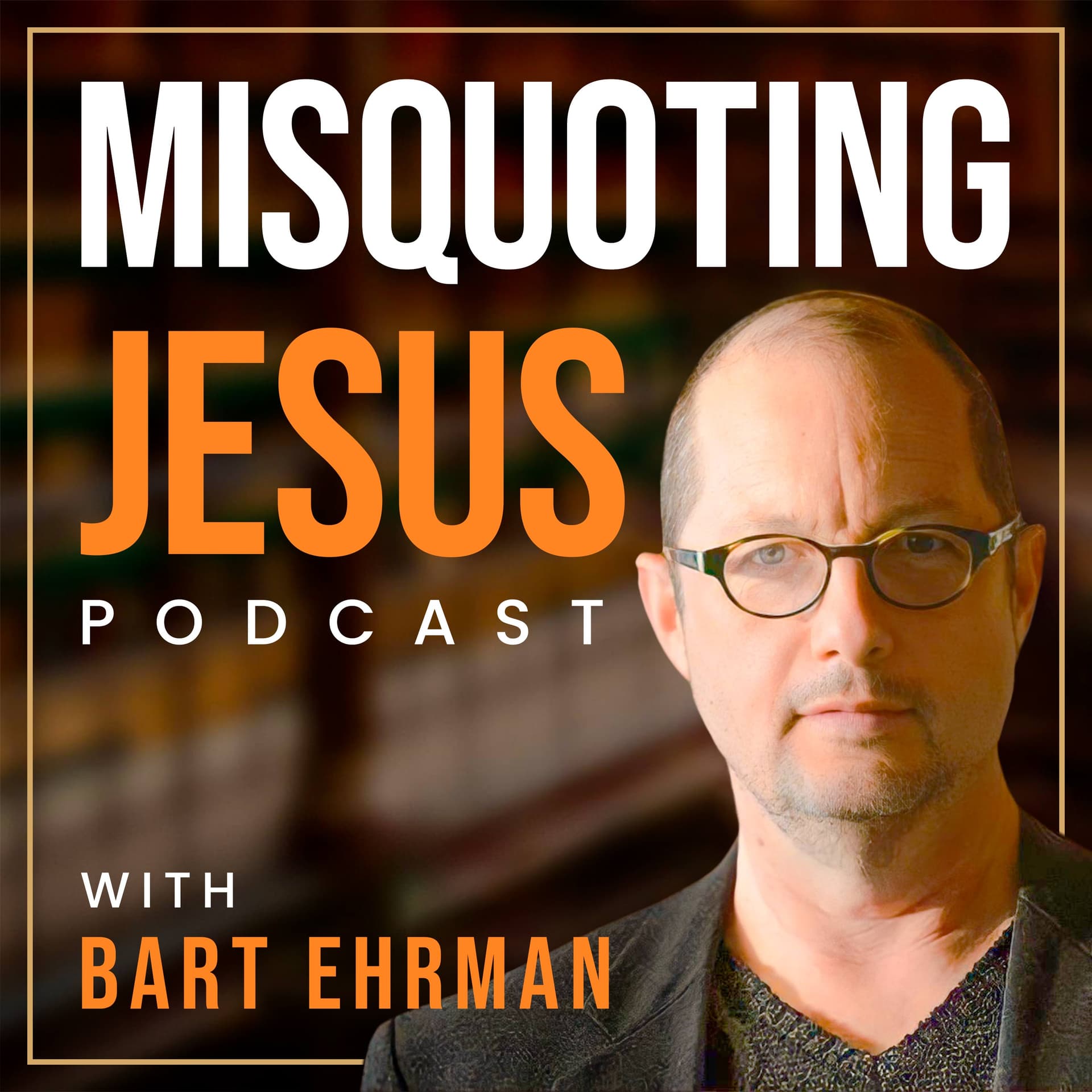 Misquoting Jesus with Bart Ehrman - Podcasts