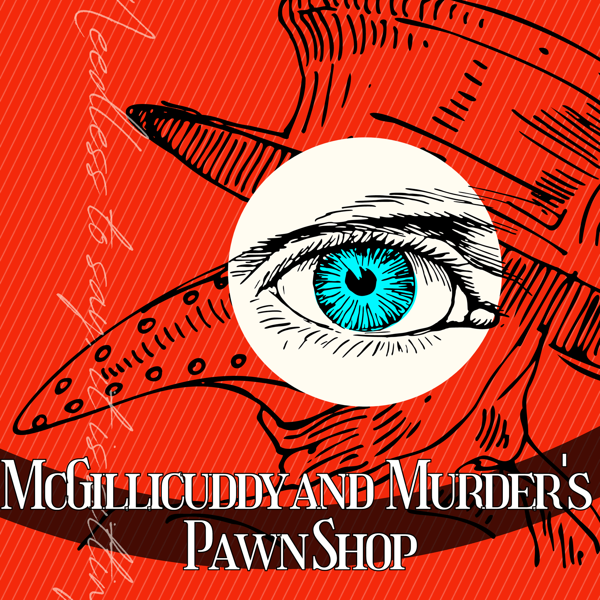 McGillicuddy and Murder's Pawn Shop - Podcasts