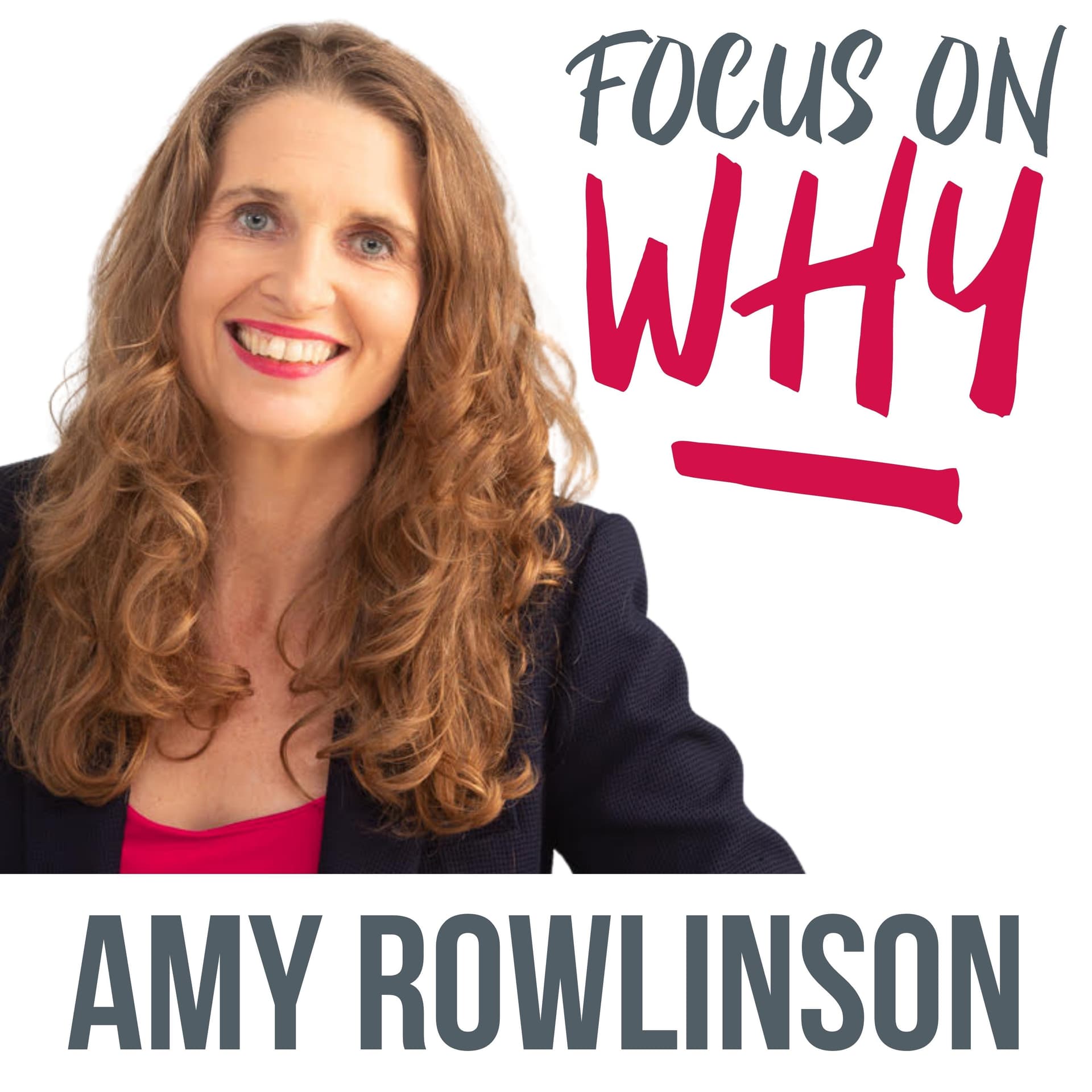 Focus on WHY - Podcasts