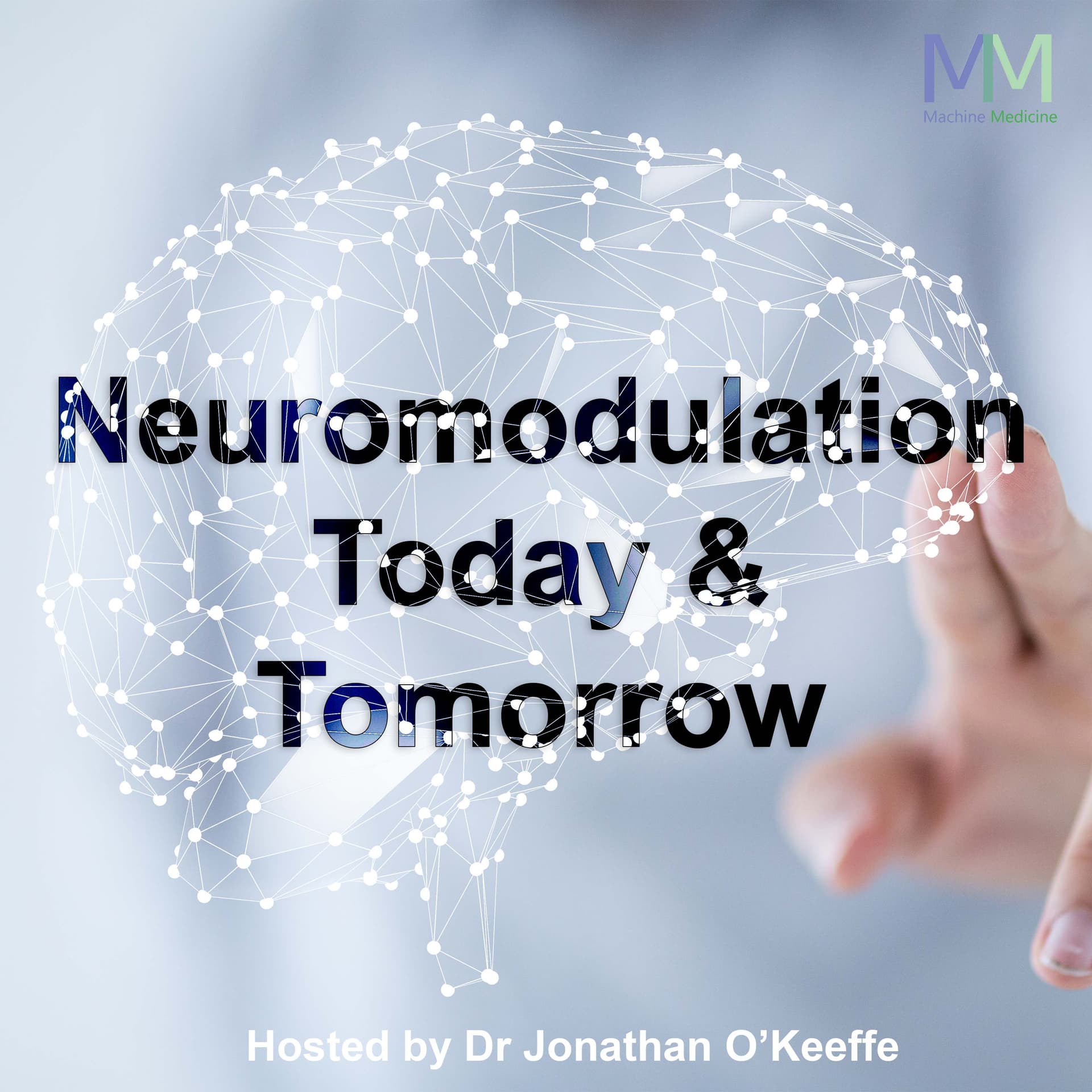 Neuromodulation Today & Tomorrow - Podcasts