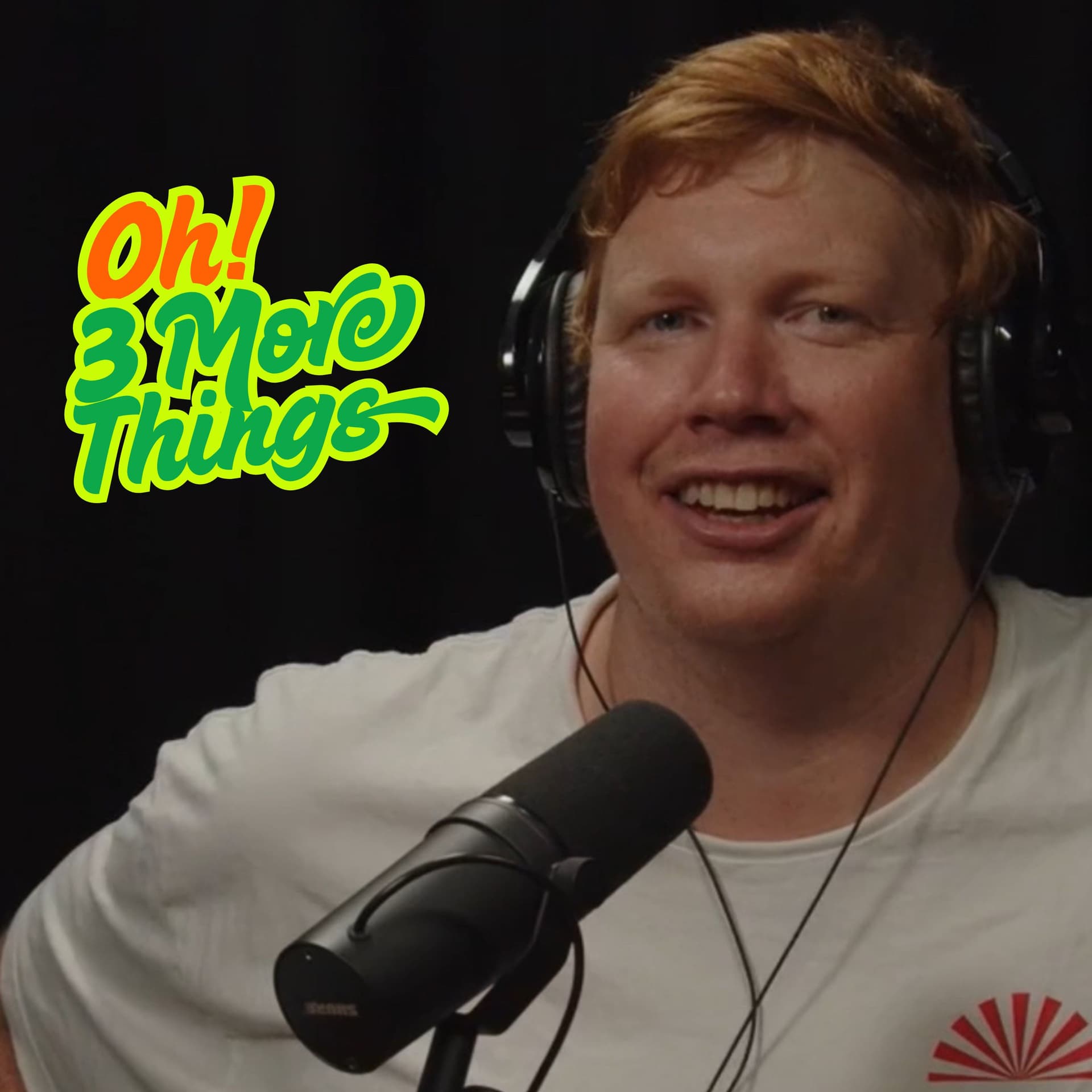 Oh! 3 more things - Podcasts