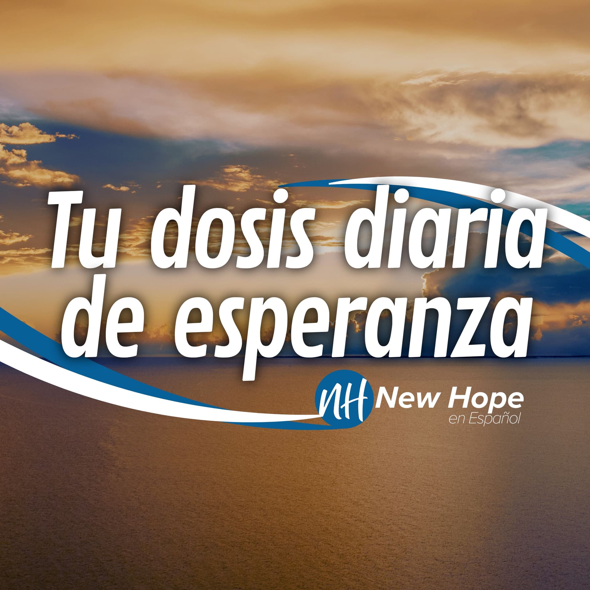 Tu Dosis Diaria de Esperanza - New Hope en Español - Podcasts