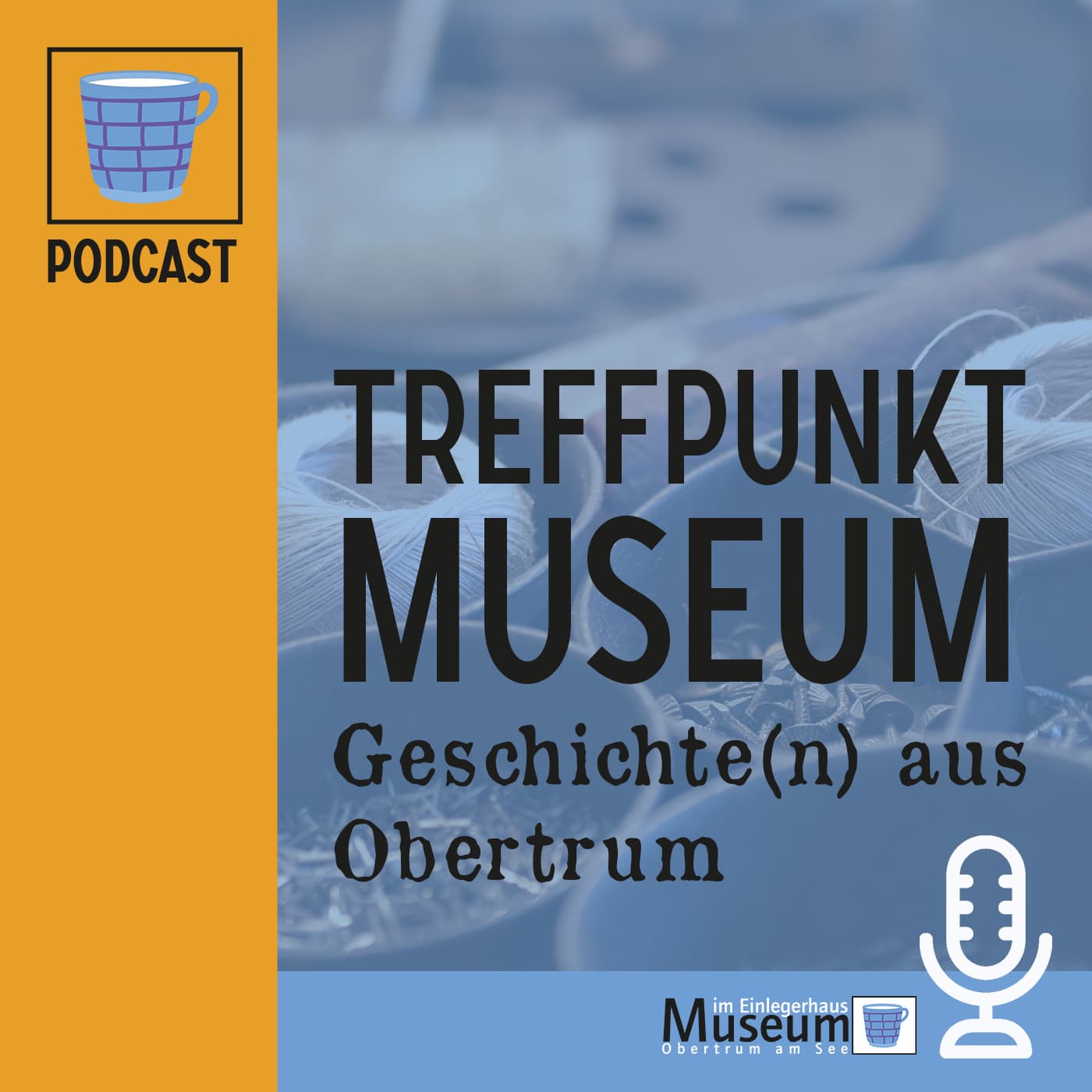 Treffpunkt Museum im Einlegerhaus - Geschichte(n) aus Obertrum - Podcasts