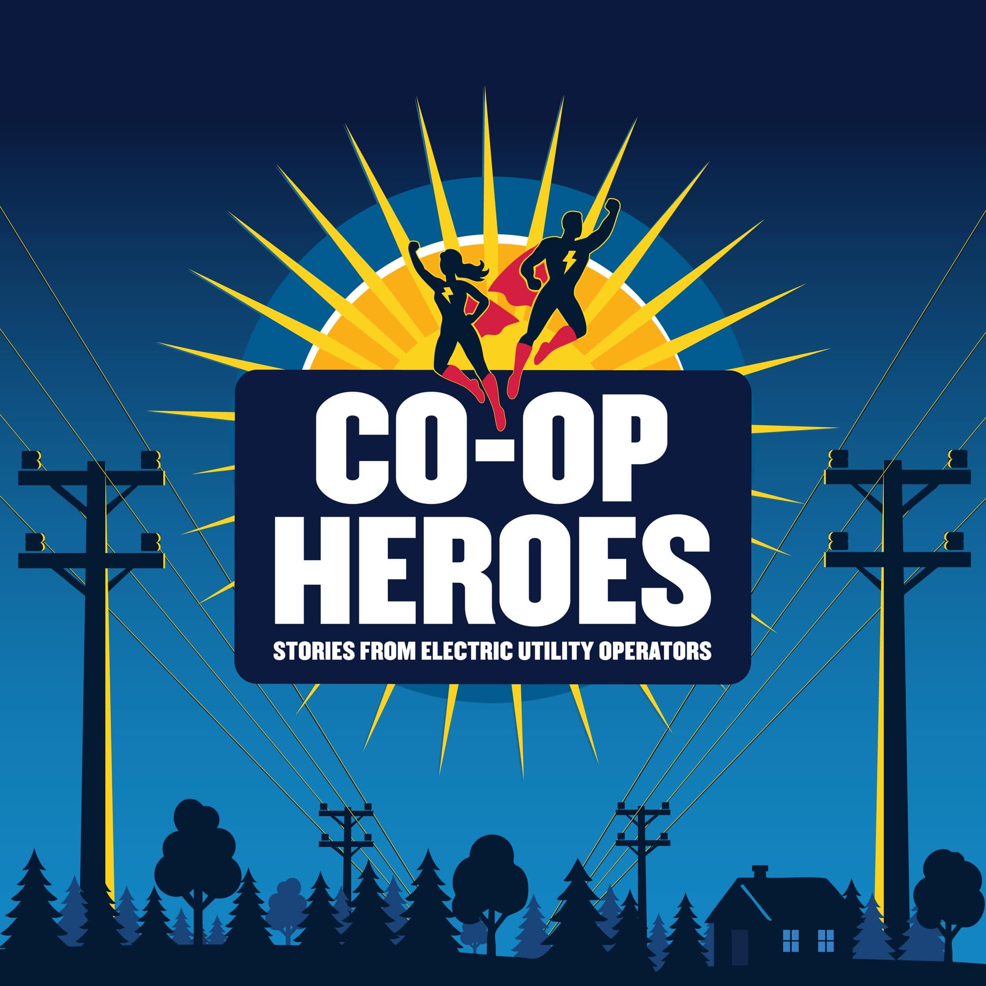 Co-Op Heroes: Stories from Electric Utility Operators - Podcasts