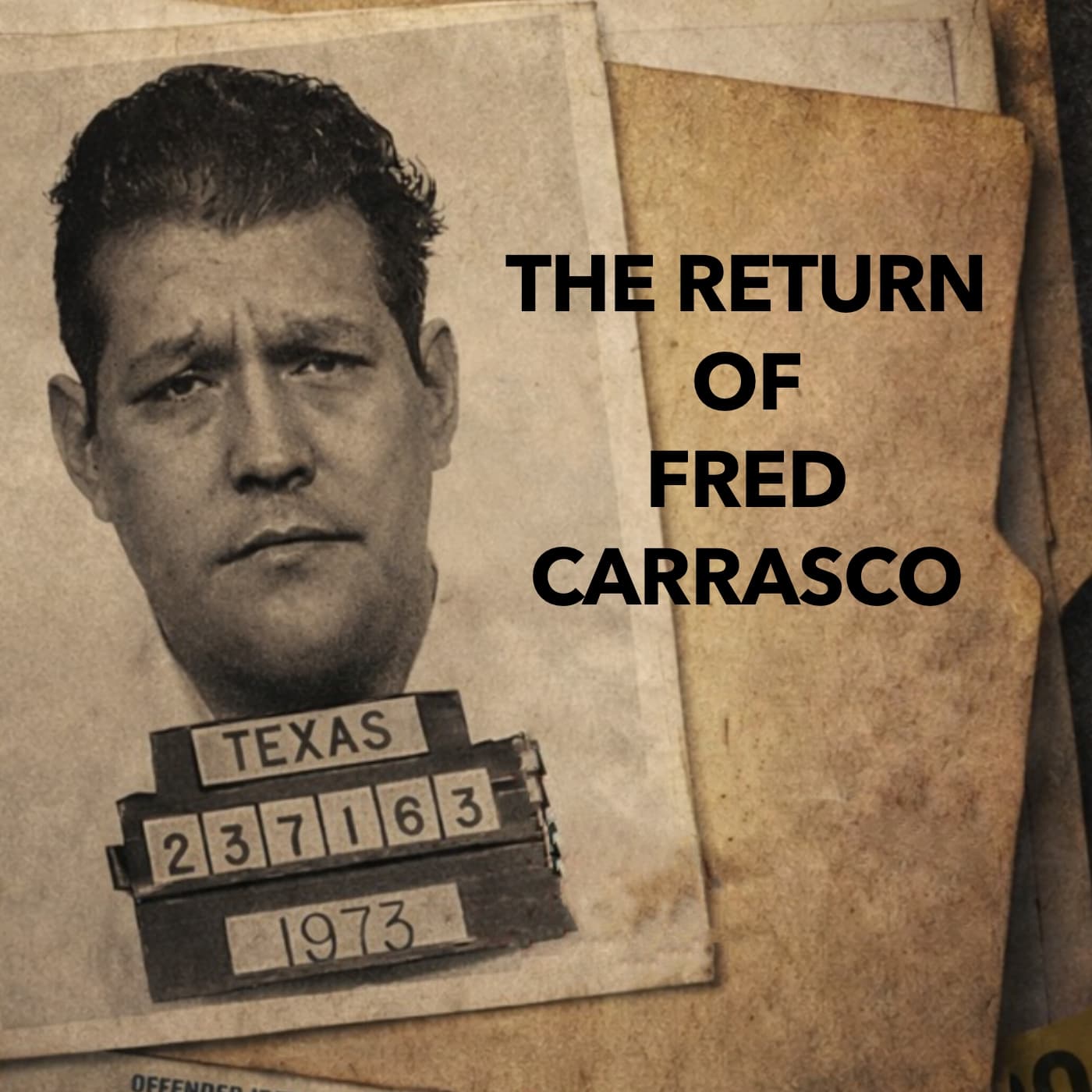 The Return of Fred Carrasco - Podcasts