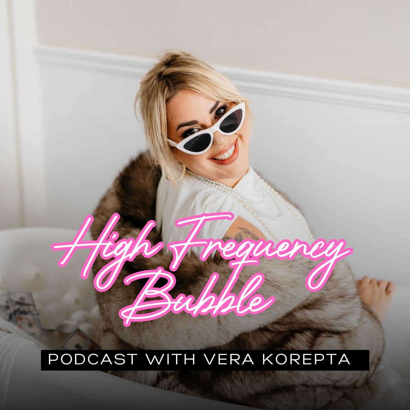High Frequency Bubble with Vera Korepta - Podcasts