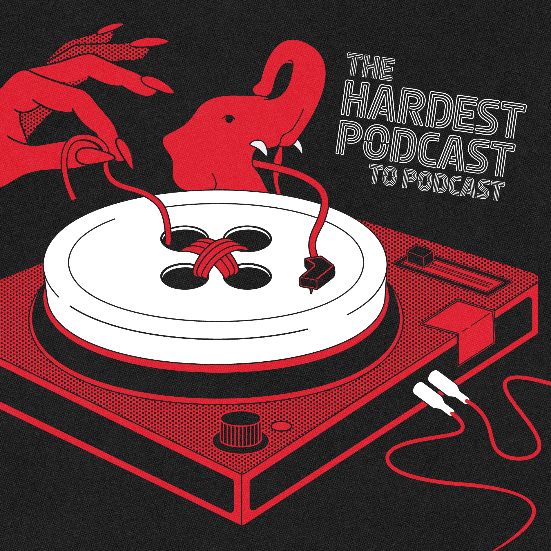 The Hardest Podcast to Podcast - Podcasts