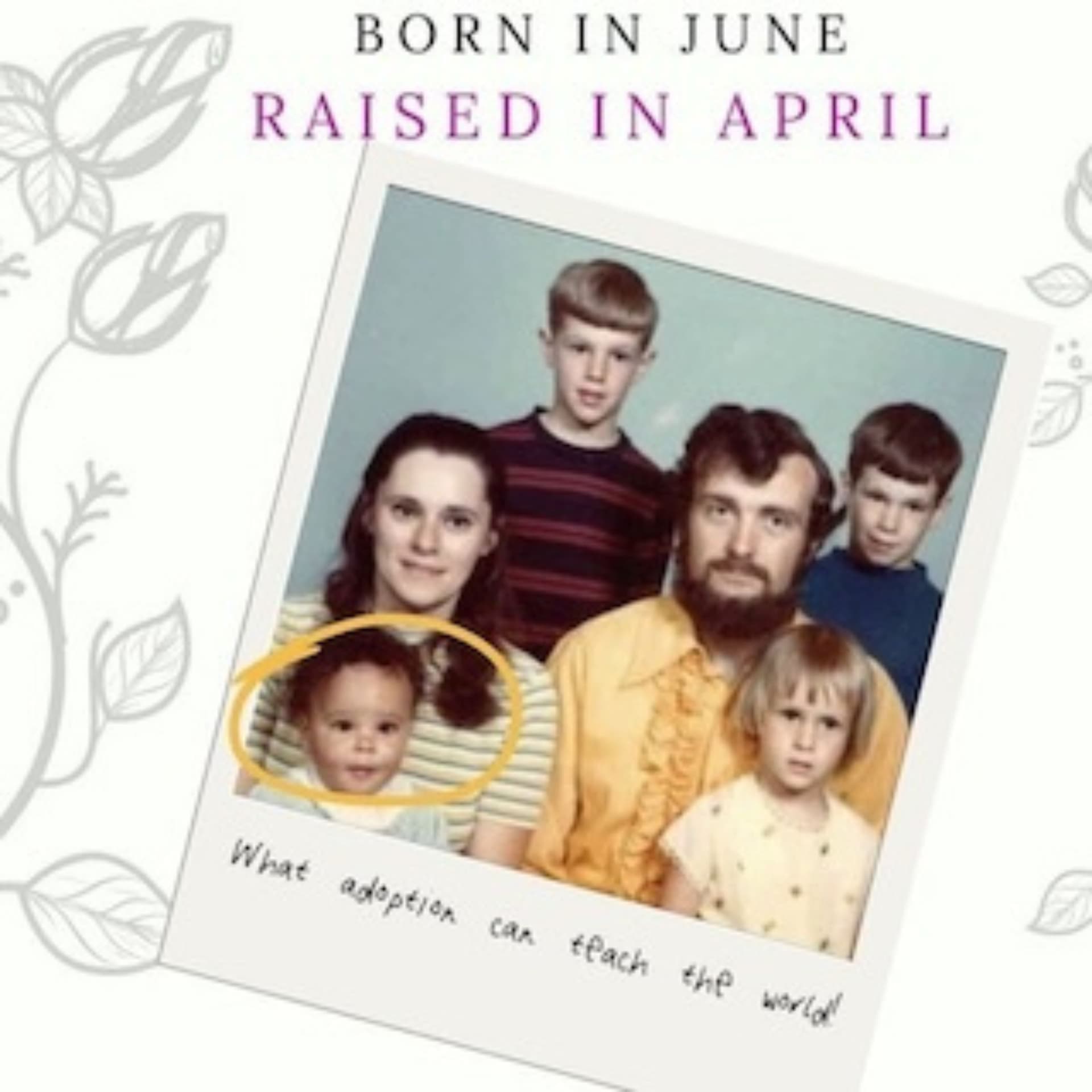 Born In June Raised In April: What Adoption Can Teach the World - Podcasts