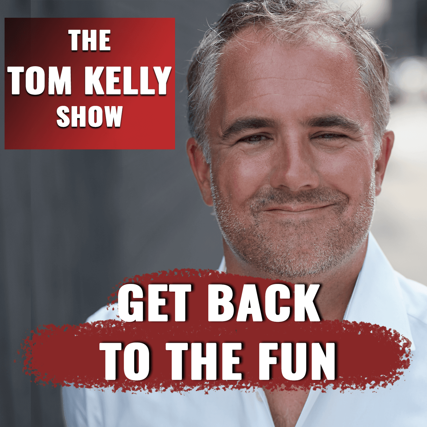 Tom Kelly Show - Podcasts