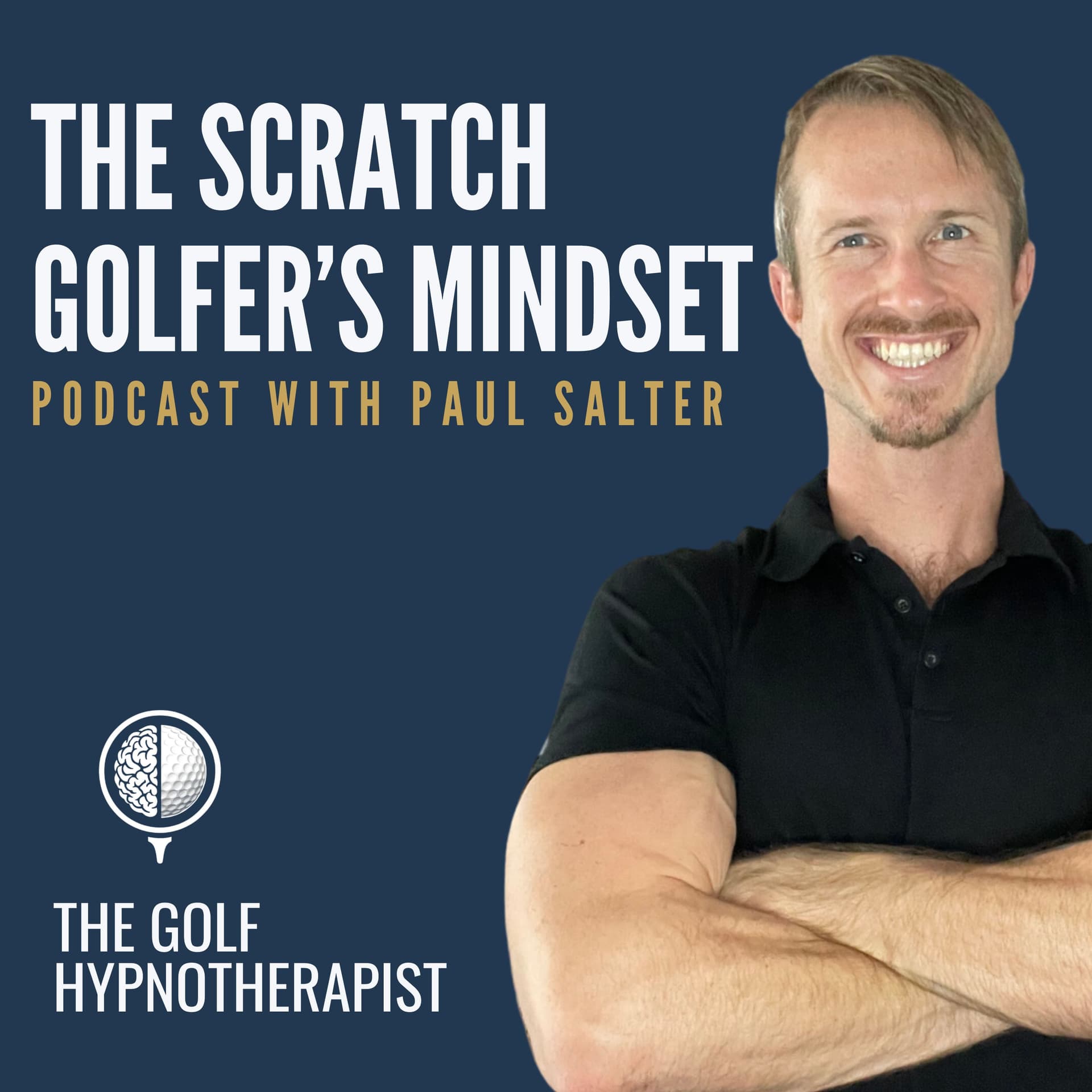 The Scratch Golfer's Mindset Podcast - Hypnotherapy and Mindset Coaching for High-Performers