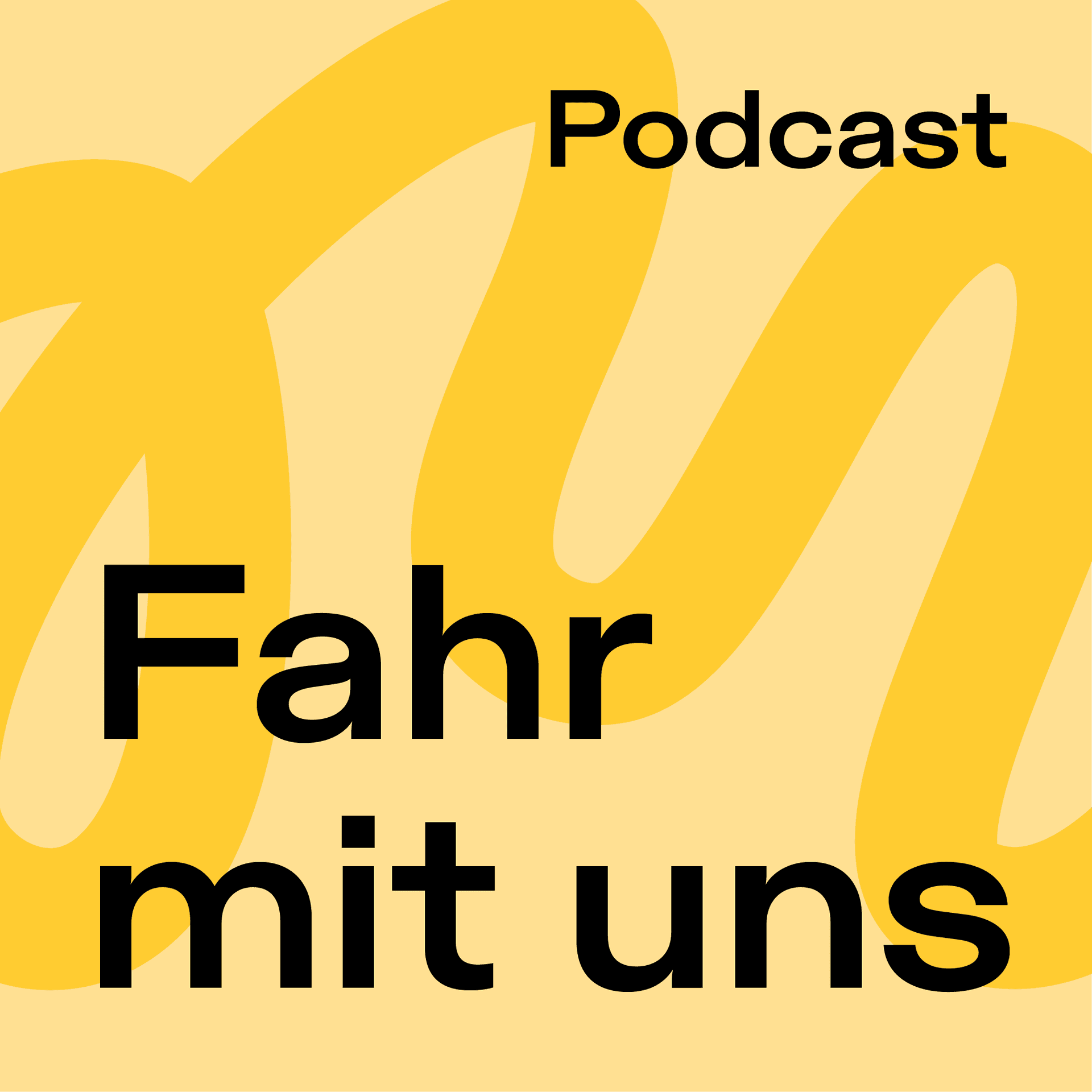 Fahr mit uns - Podcasts
