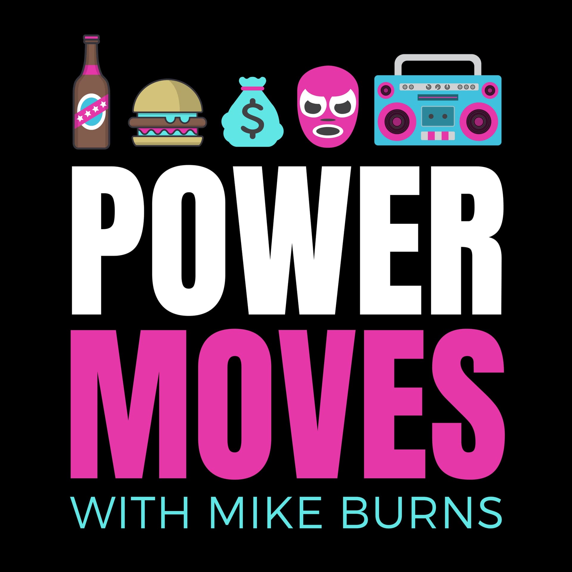 POWER MOVES with Mike Burns - Podcasts
