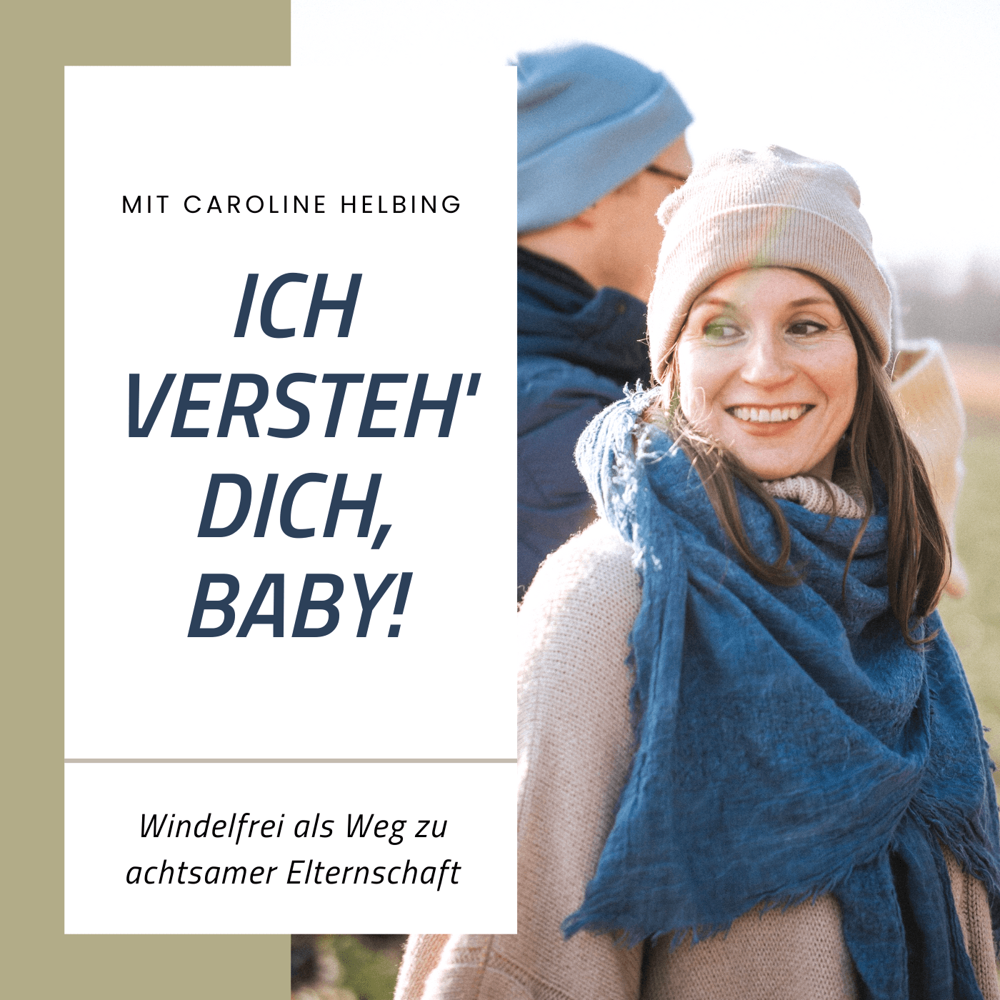 "Ich versteh' dich, Baby!" mit Caroline Helbing - Podcasts