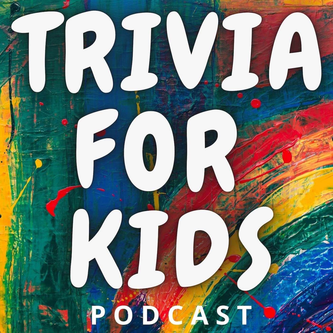 Trivia for Kids - Podcasts