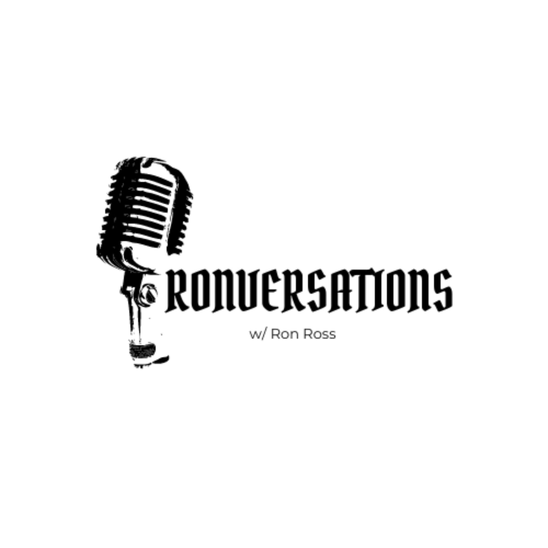 Ronversations w/ Ron Ross - Podcasts
