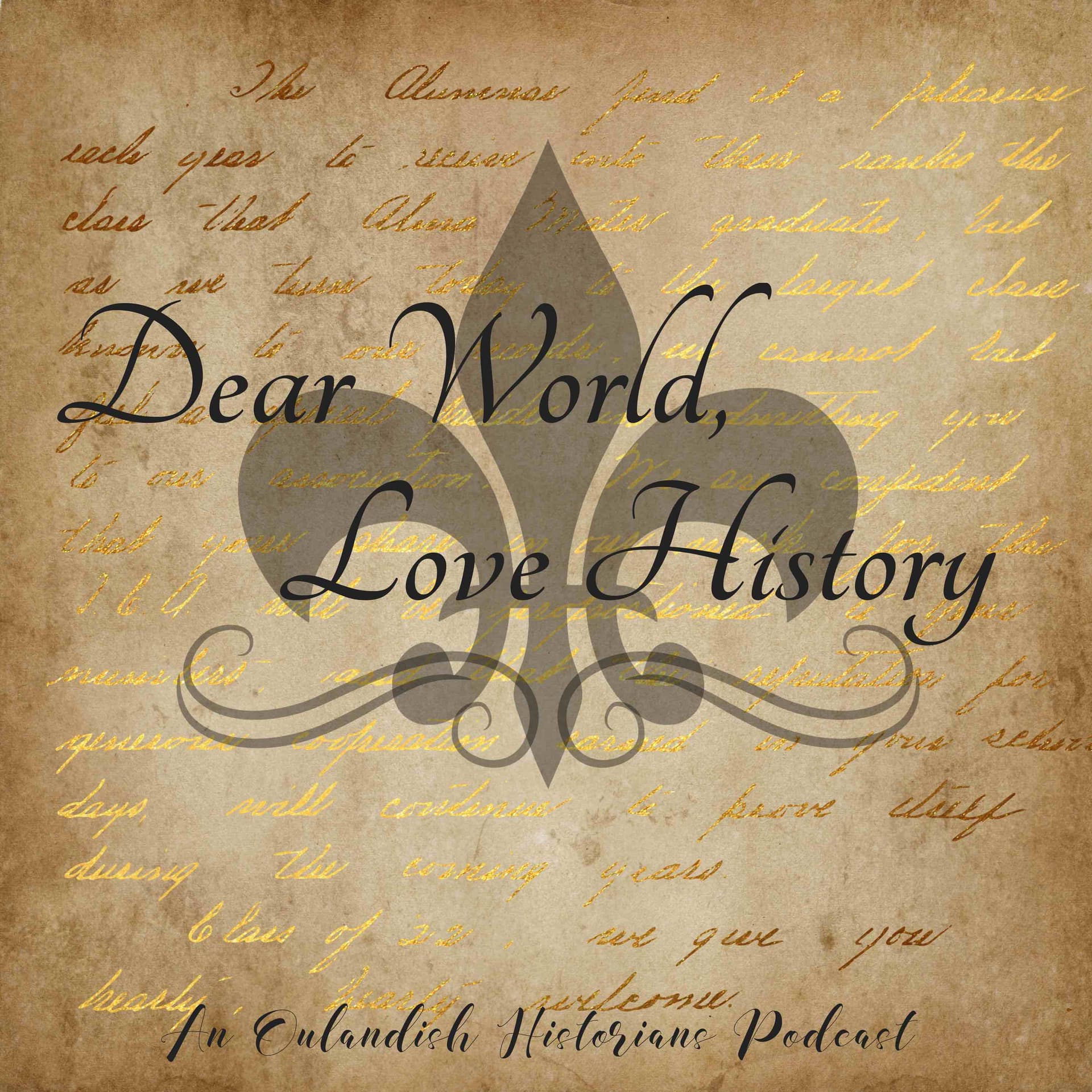 Dear World, Love History - Podcasts